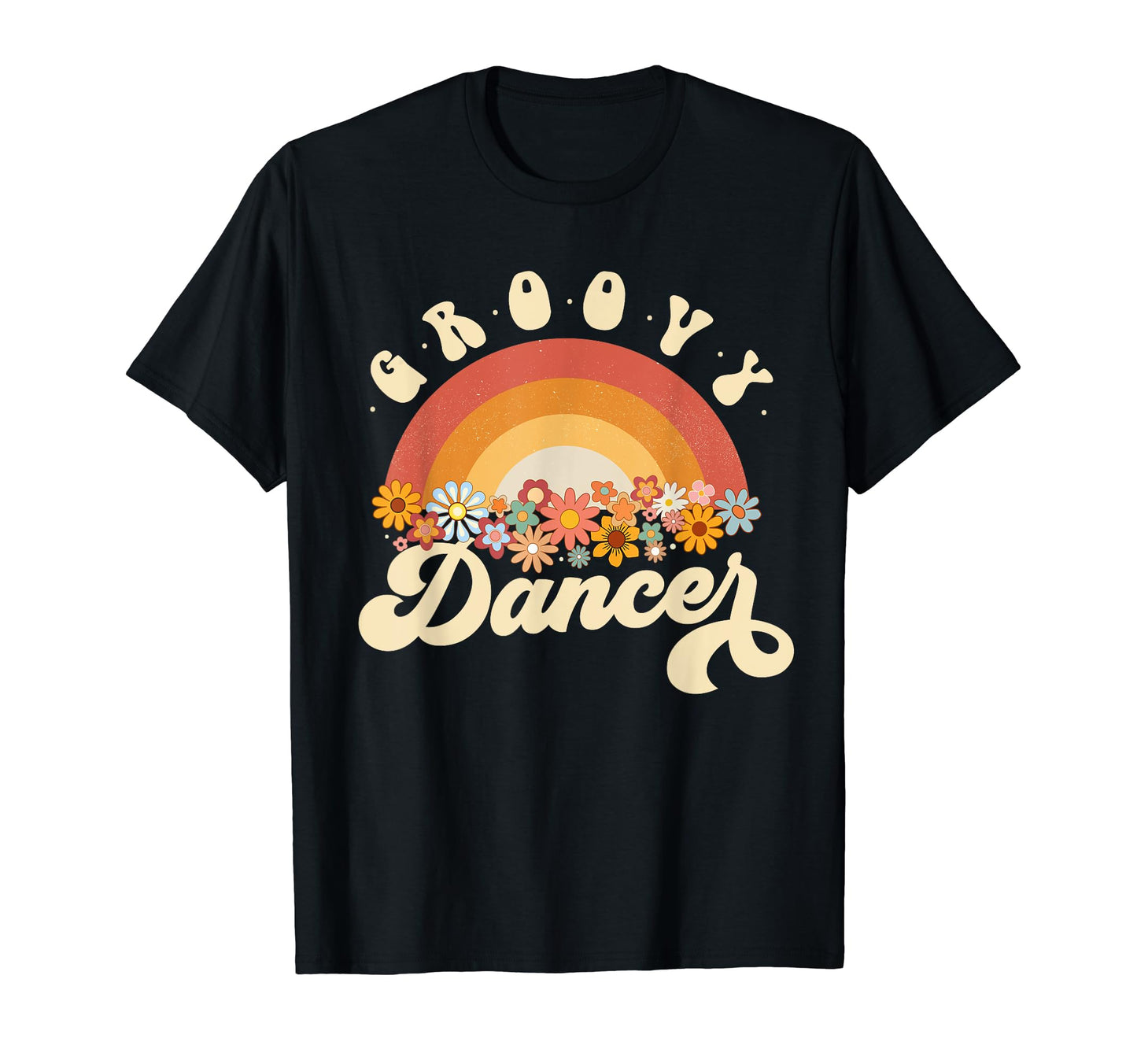 Groovy Dancer Rainbow Colorful Flowers T-Shirt - Trendy Graphic Unisex - T-Shirt, Sweatshirt, Hoodie