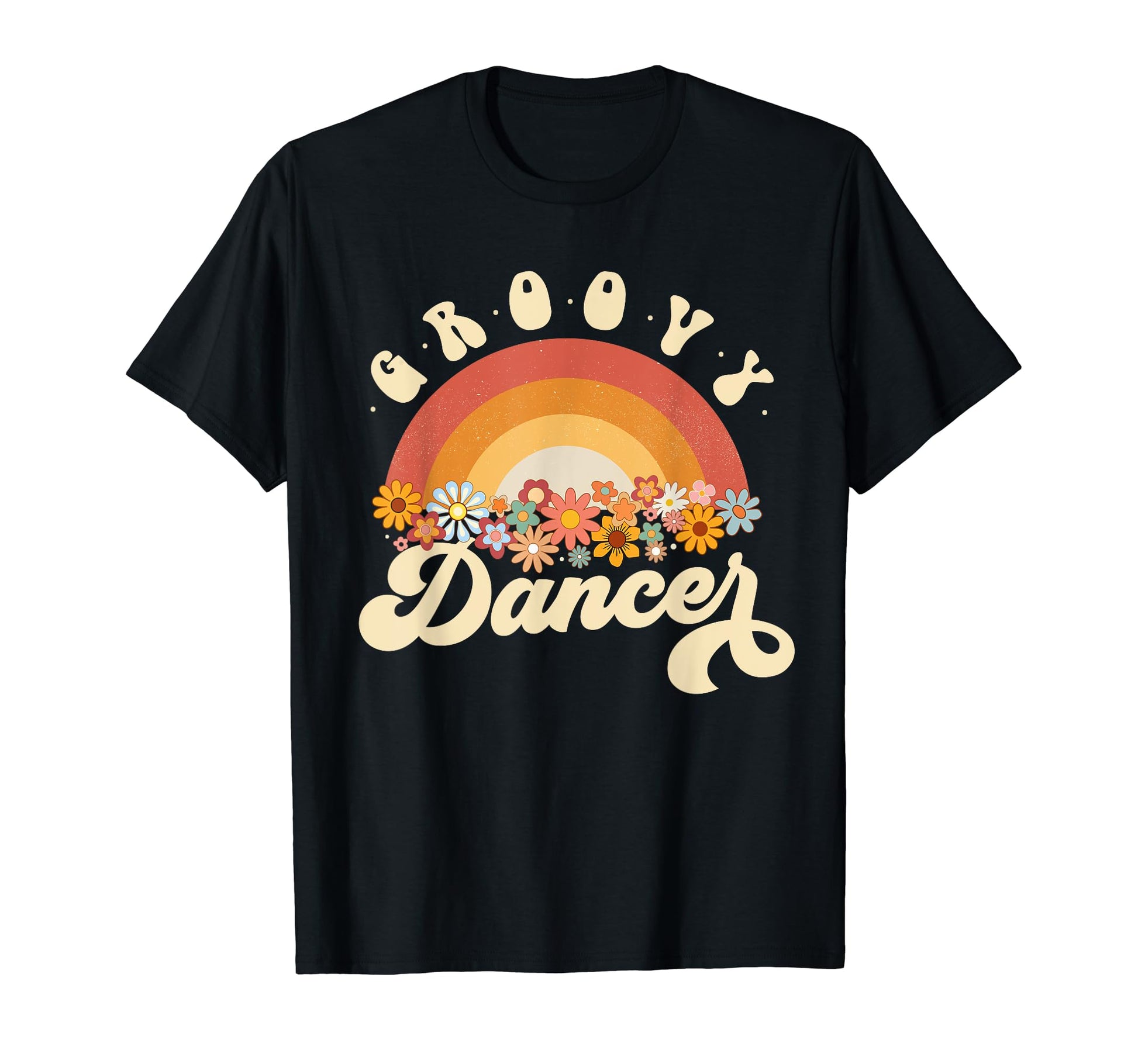 Groovy Dancer Rainbow Colorful Flowers T-Shirt - Trendy Graphic Unisex - T-Shirt, Sweatshirt, Hoodie