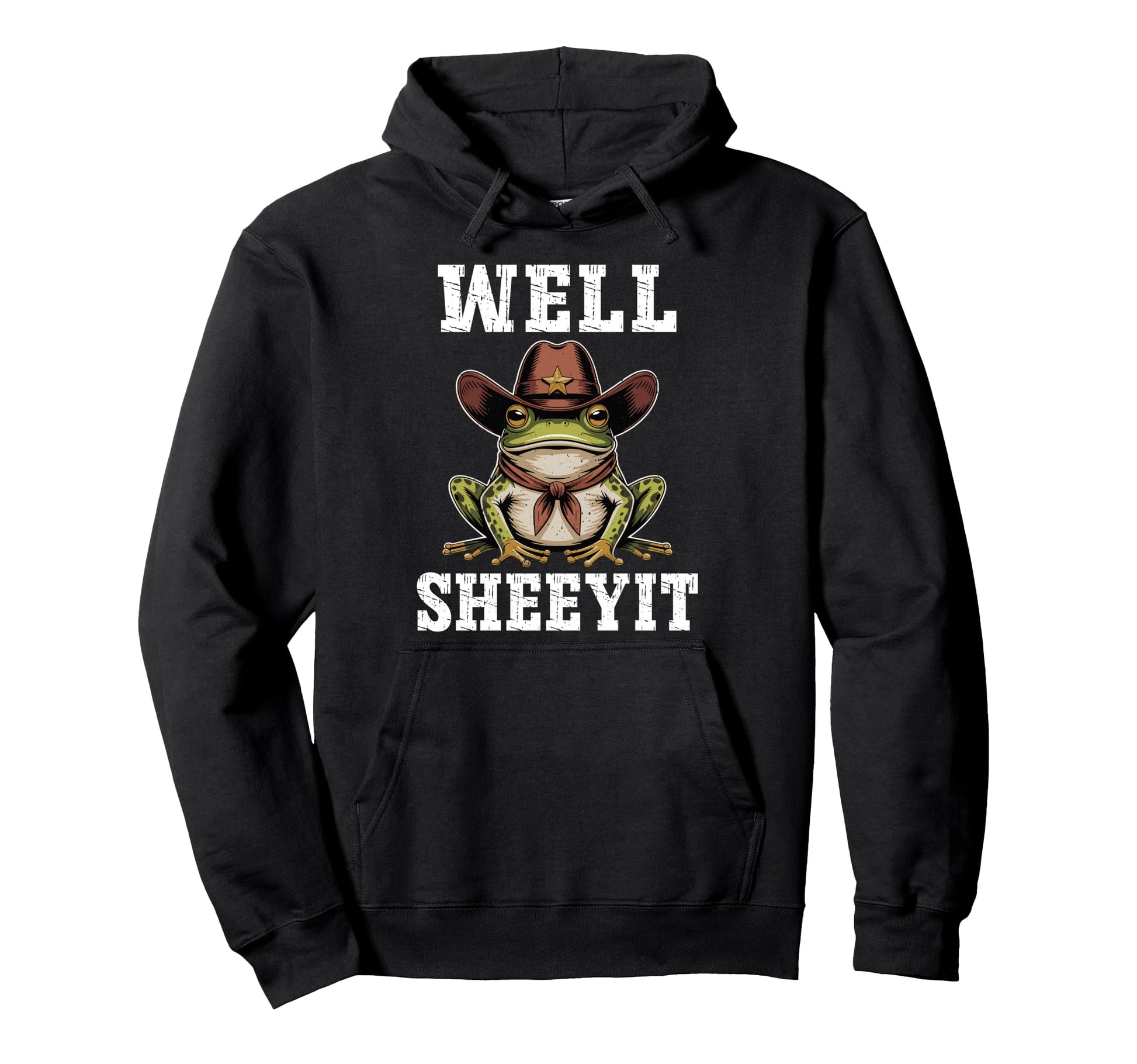 Well Sheeyit Funny Cowboy Frog Hoodie - Aesthetic Graphic for Adults - T-Shirt, Sweatshirt, Hoodie