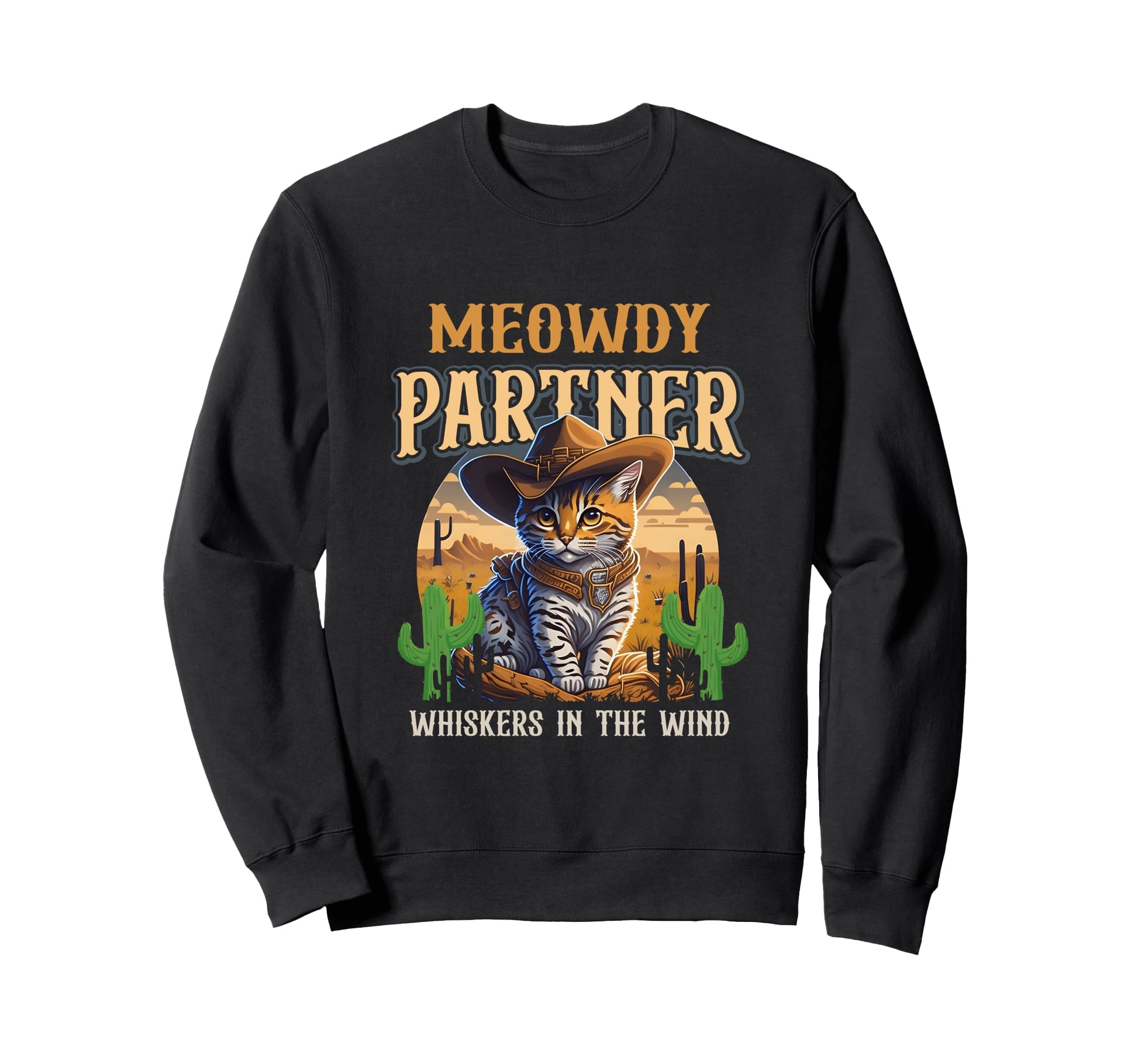 Meowdy Partner Cowboy Cat Sweatshirt - Casual Everyday Wear Men Women - T-Shirt, Sweatshirt, Hoodie