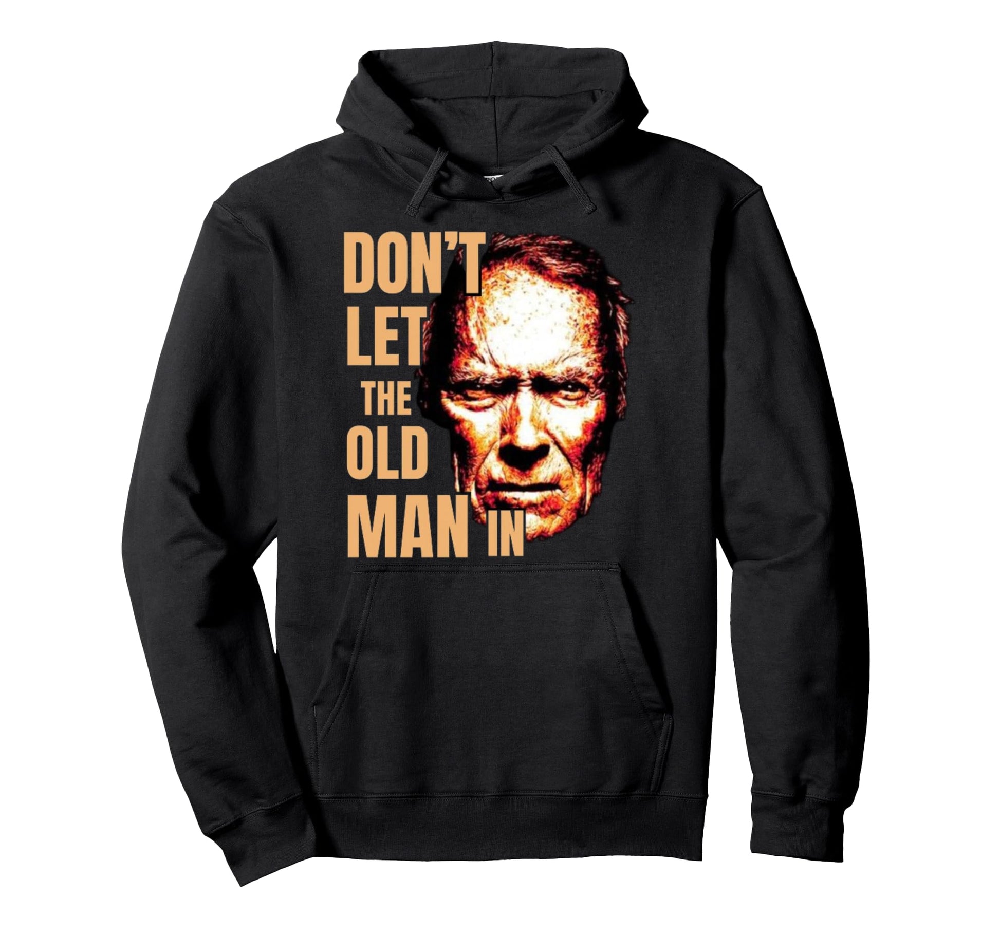 Dont Let Old Old Face Cowboy Hoodie - Trendy Graphic Men Women - T-Shirt, Sweatshirt, Hoodie