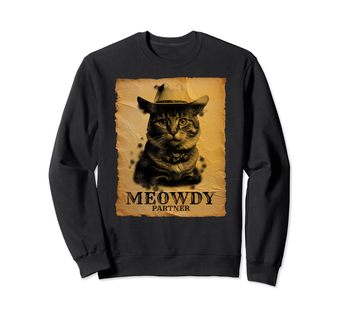 Meowdy Cat Cowboy Funny Country Cat Sweatshirt - Graphic Print Men Women - T-Shirt, Sweatshirt, Hoodie