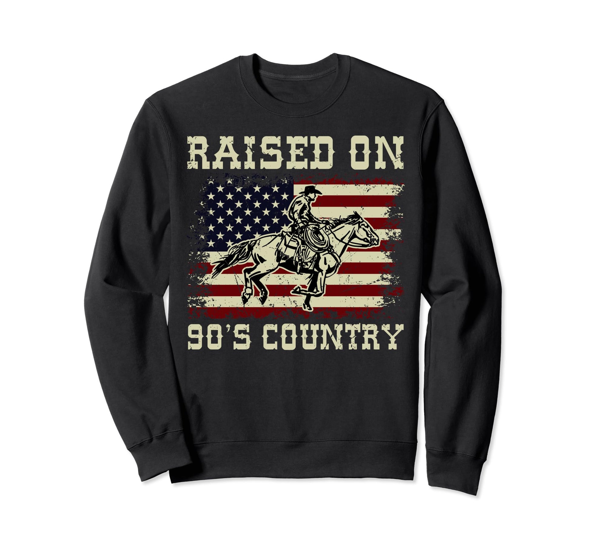 Raised 90S Country Cowboy Riding Sweatshirt - Graphic Print for Adults - T-Shirt, Sweatshirt, Hoodie