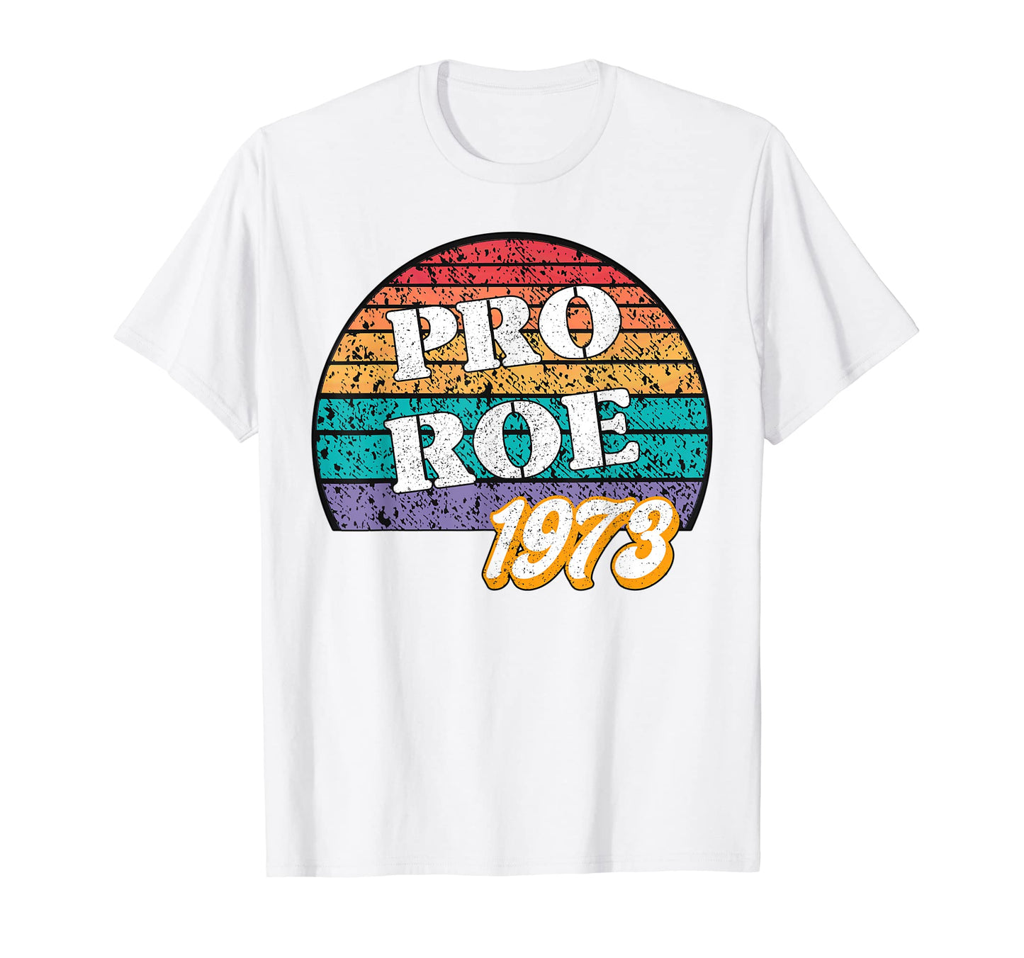 Pro Roe 1973 Rainbow Sunset Womens Rights T-Shirt - Custom Art Print Unisex - T-Shirt, Sweatshirt, Hoodie