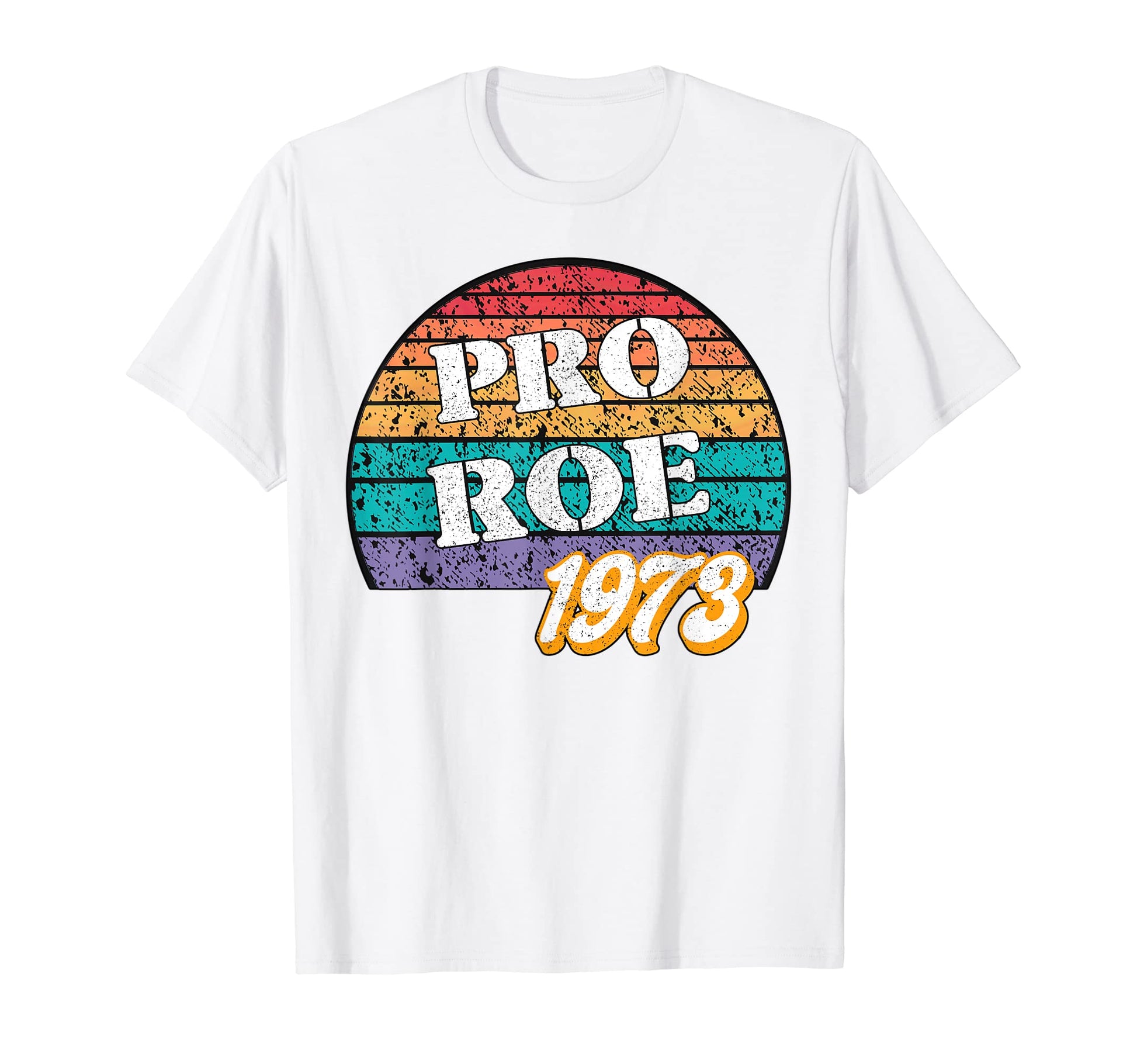 Pro Roe 1973 Rainbow Sunset Womens Rights T-Shirt - Custom Art Print Unisex - T-Shirt, Sweatshirt, Hoodie
