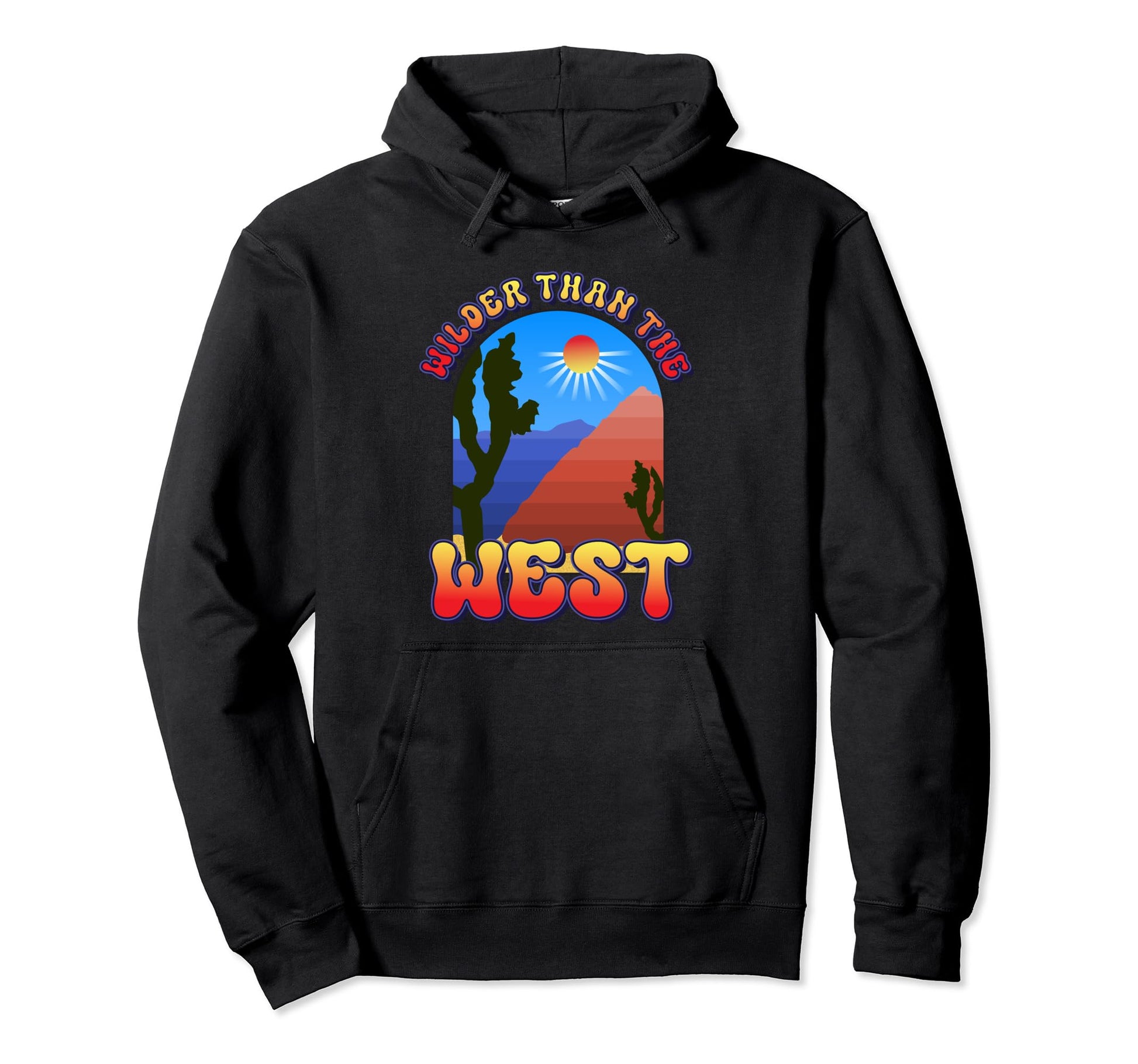 Wilder Than West Funny Hoodie - Trendy Graphic Unisex - T-Shirt, Sweatshirt, Hoodie