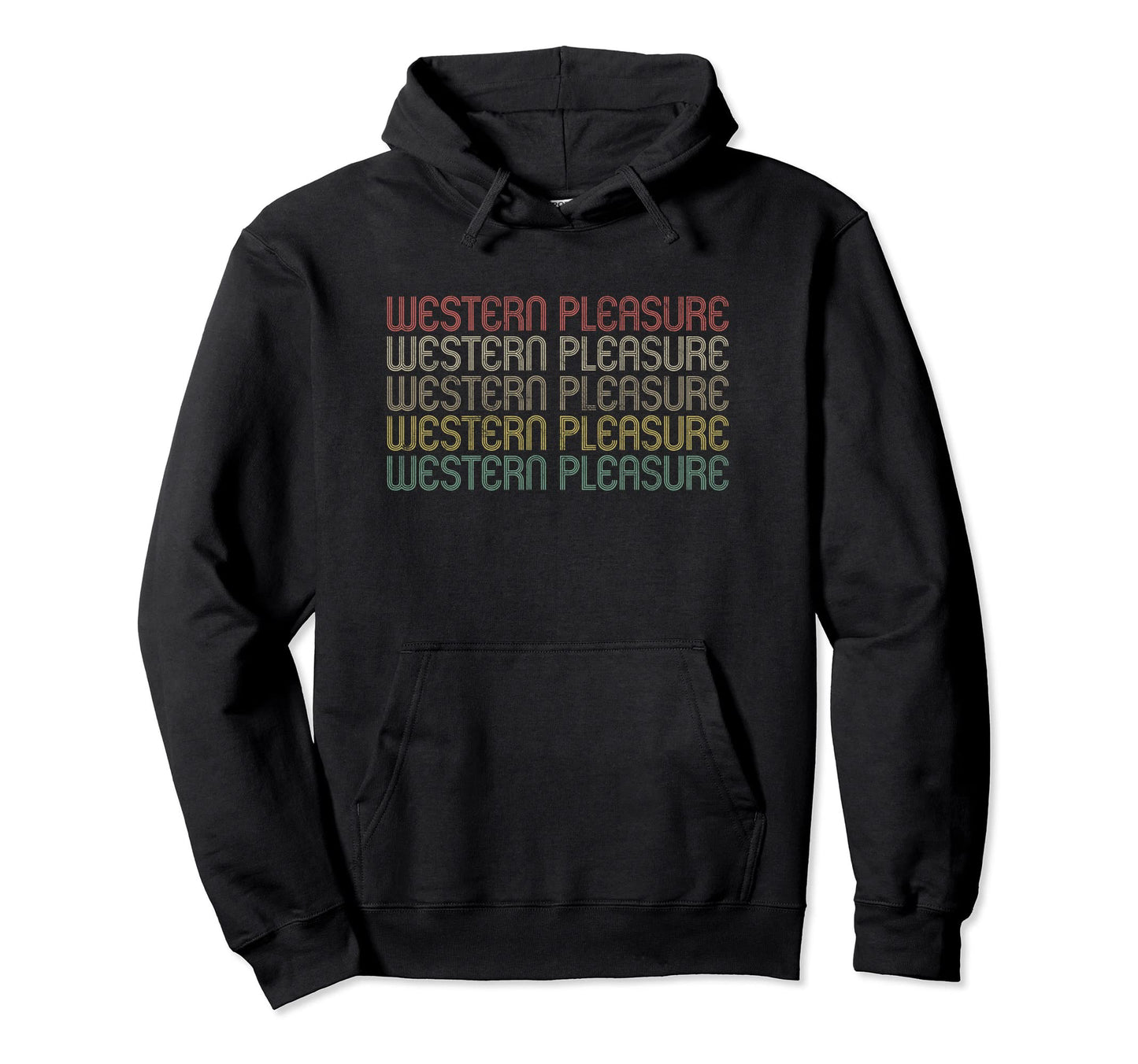 Western Pleasure Hoodie - Graphic Print Unisex - T-Shirt, Sweatshirt, Hoodie