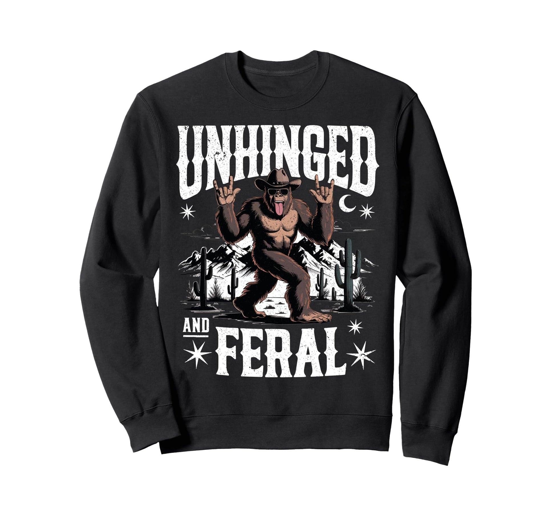 Unhinged And Feral Western Cowboy Sweatshirt - Streetwear Style Men Women - T-Shirt, Sweatshirt, Hoodie
