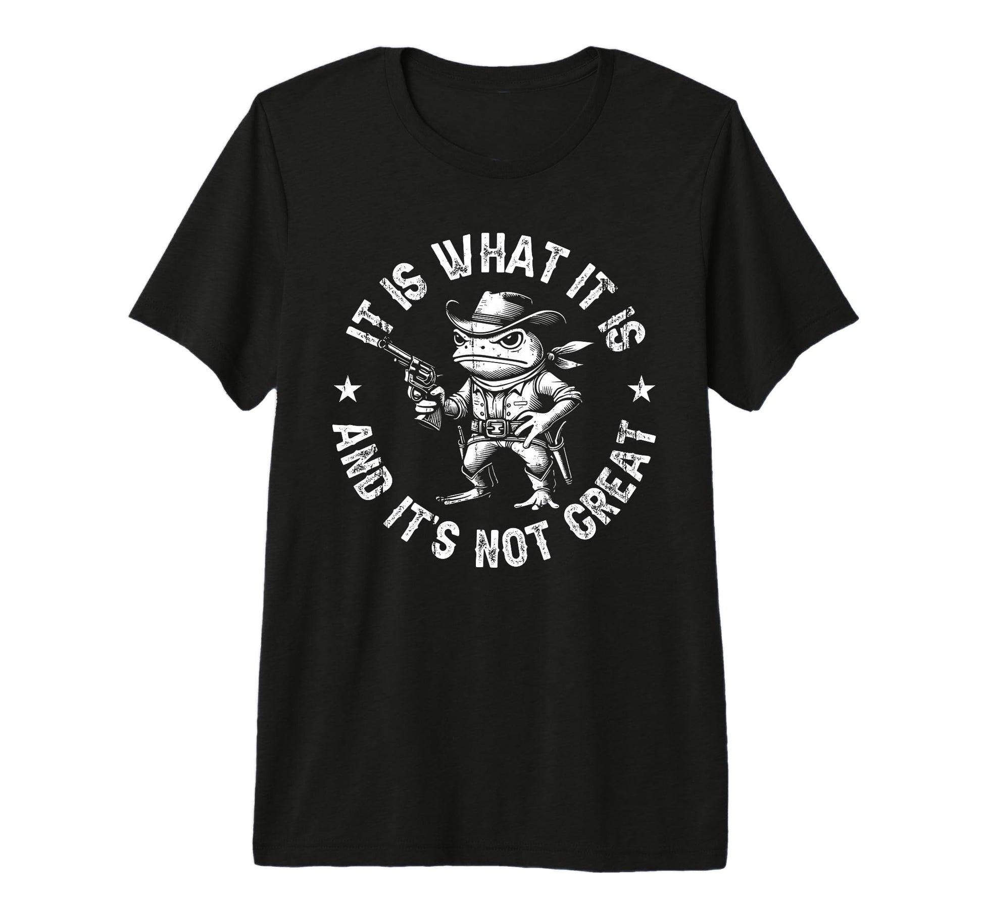 It Is What It Is And Its Not Great Frog T-Shirt - Trendy Graphic Unisex - T-Shirt, Sweatshirt, Hoodie