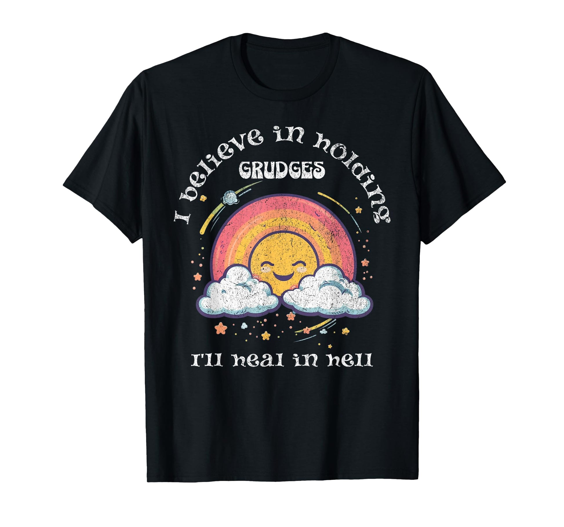 I Believe Holding Grudges Funny T-Shirt - Aesthetic Graphic for Adults - T-Shirt, Sweatshirt, Hoodie