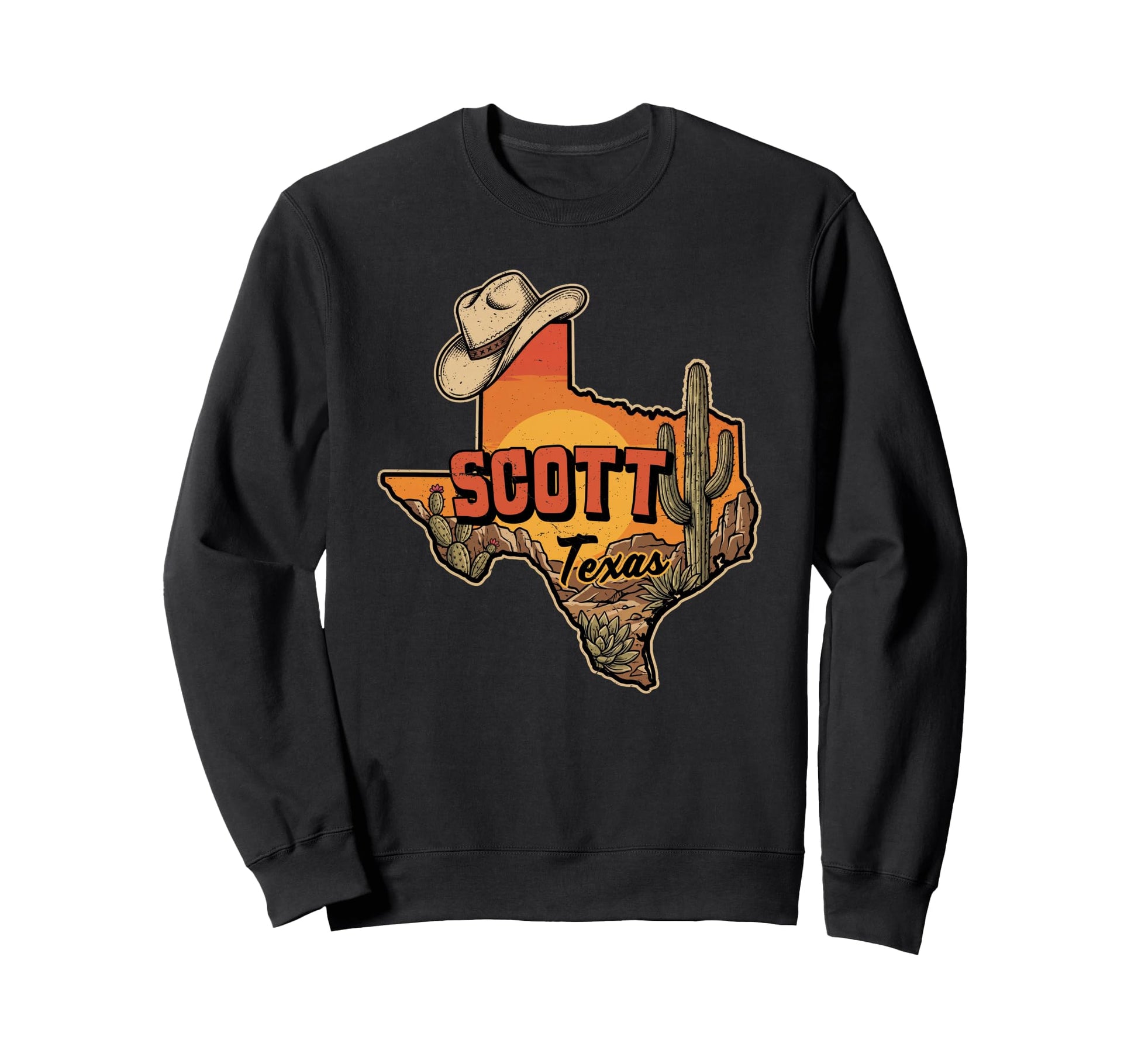 Scott Texas Cowboy Hat Desert Sweatshirt - Casual Everyday Wear Men Women - T-Shirt, Sweatshirt, Hoodie