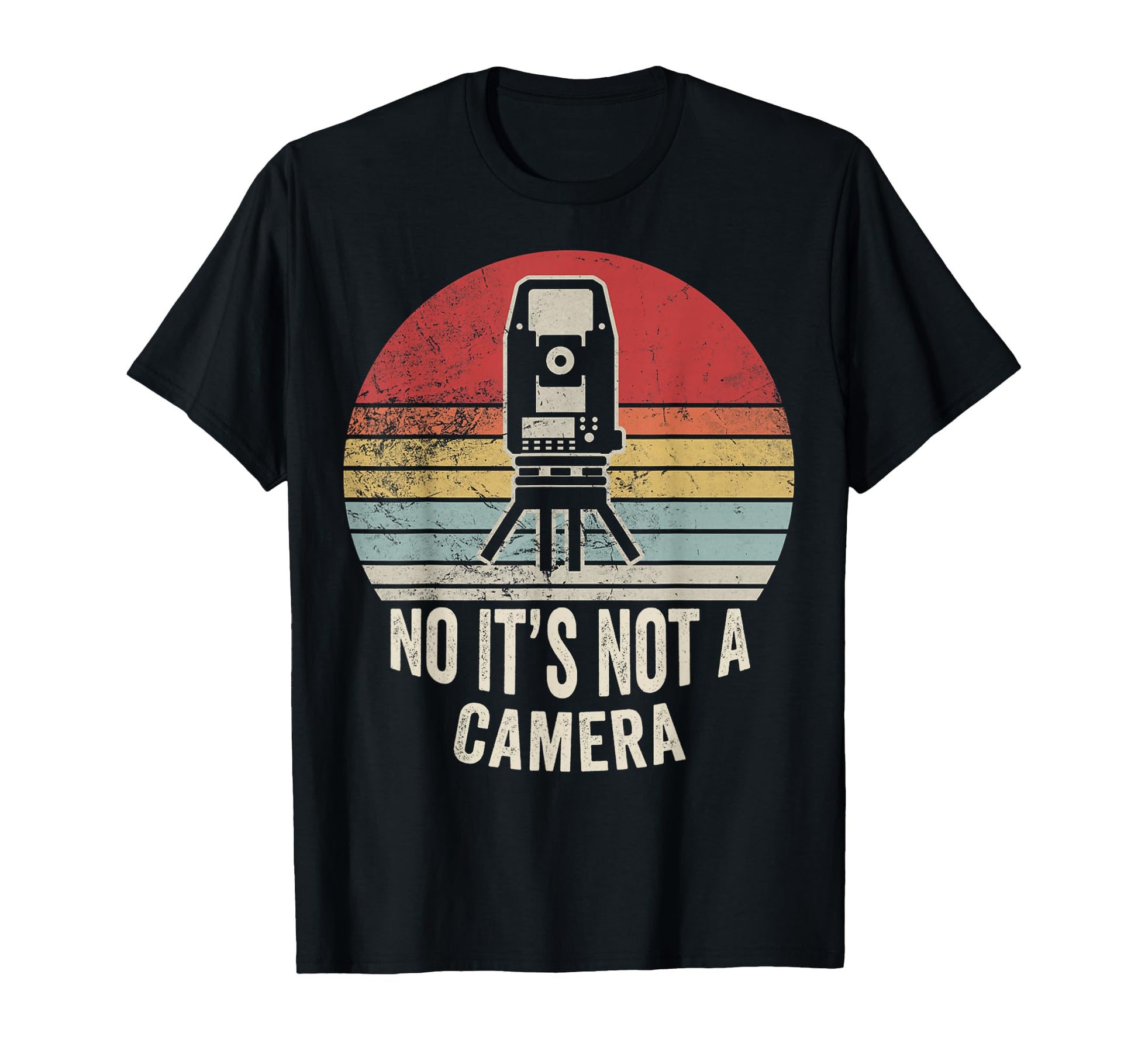 Funny Land Surveyor Not Camera T-Shirt - Minimalist Print for Adults - T-Shirt, Sweatshirt, Hoodie