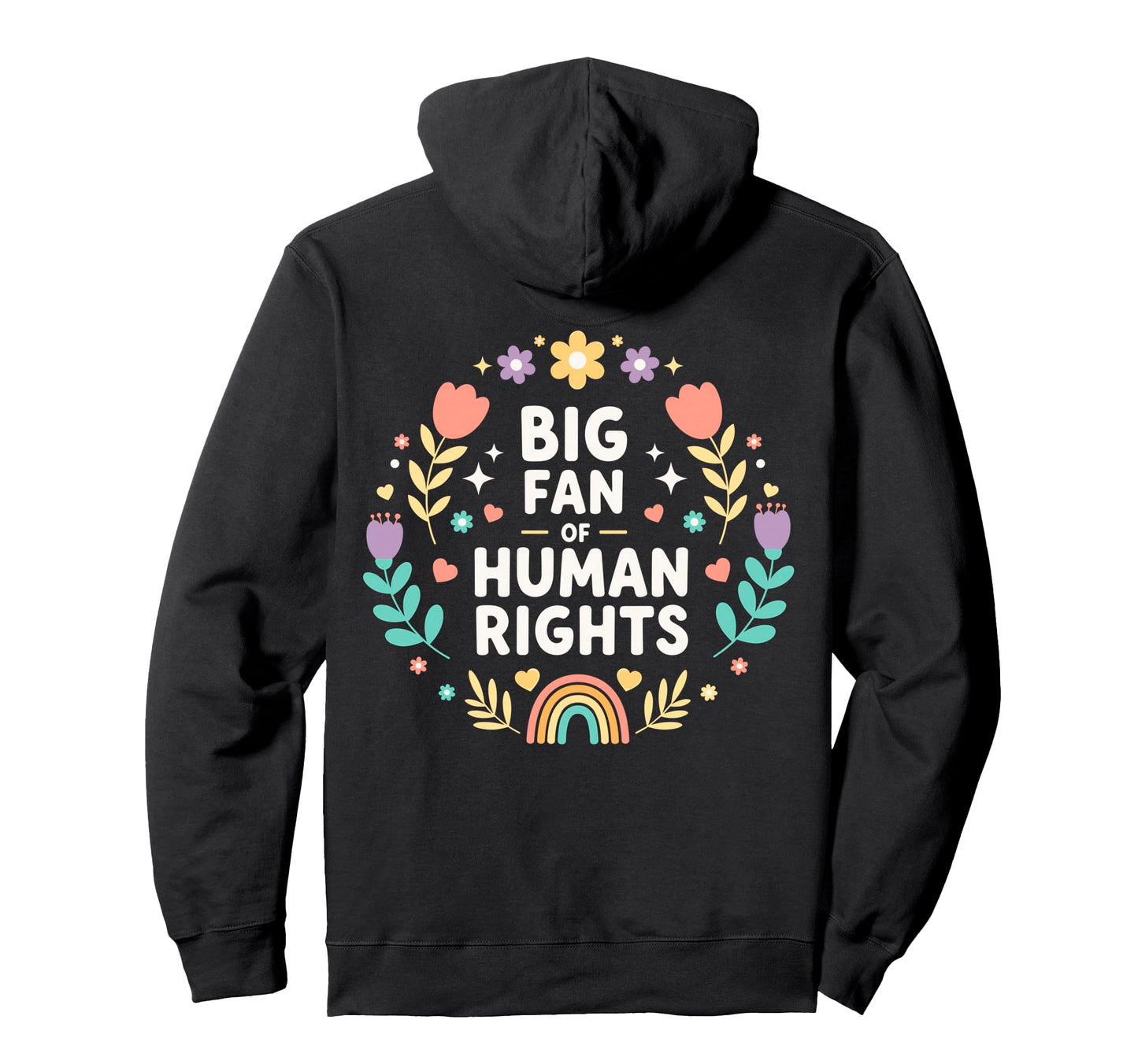 Big Fan Human Rights Rainbow Equality Hoodie - Streetwear Style Men Women - T-Shirt, Sweatshirt, Hoodie