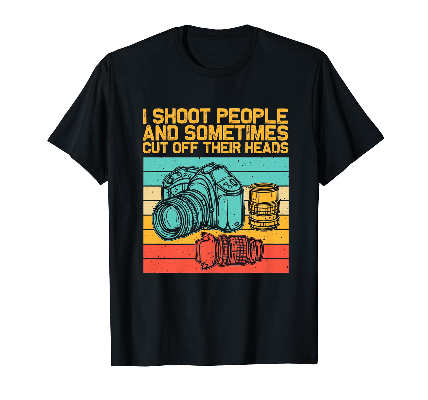 Photographer Photography Lover T-Shirt - Fun Novelty Design for Adults - T-Shirt, Sweatshirt, Hoodie
