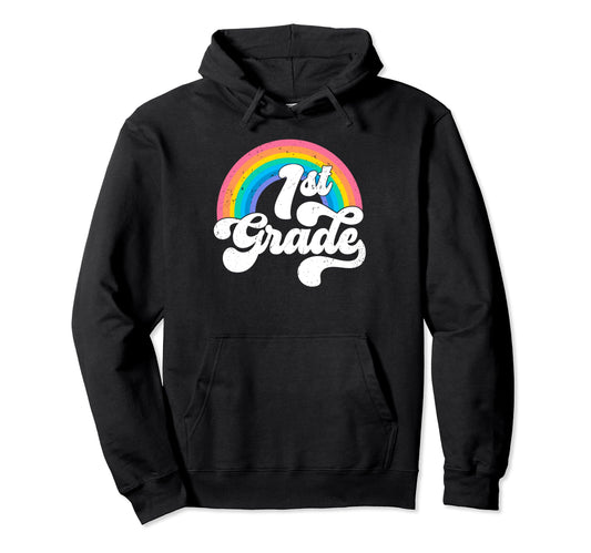 1St Grade Rainbow Back To School First Day Hoodie - Trendy Graphic Unisex - T-Shirt, Sweatshirt, Hoodie