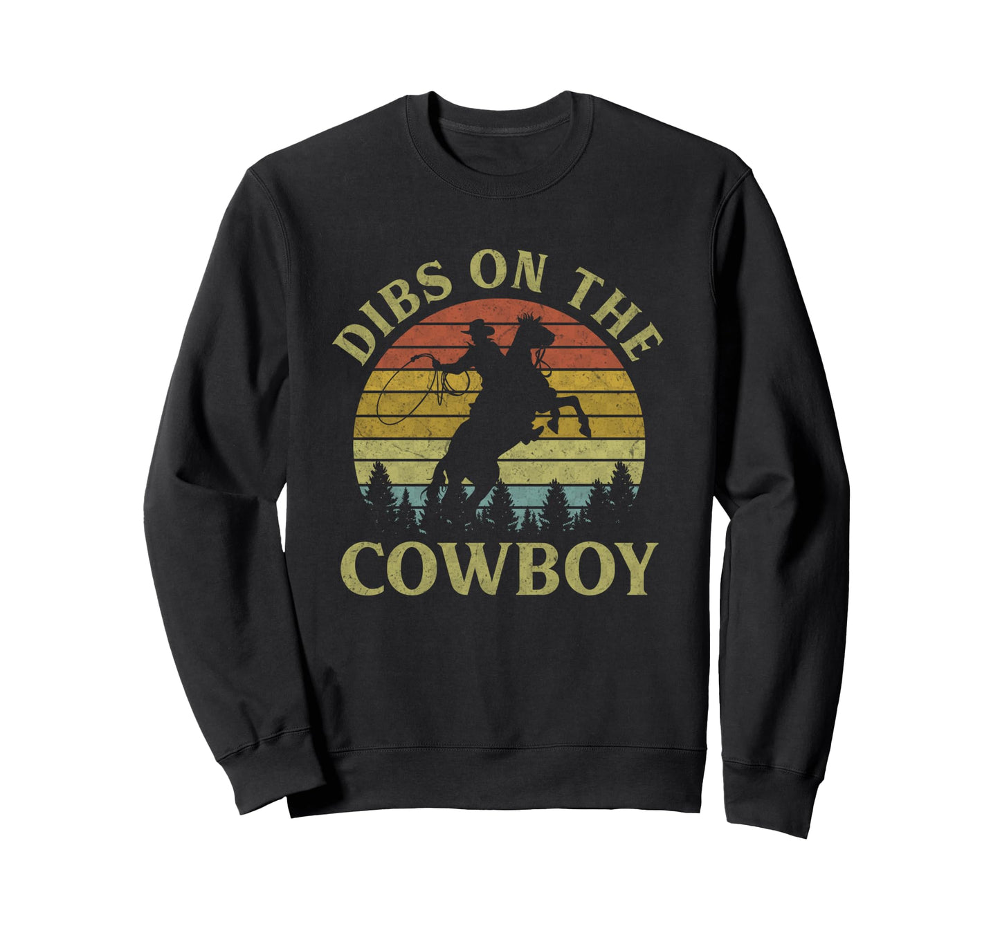 Dibs Cowboy Riding Horse Sweatshirt - Casual Everyday Wear for Adults - T-Shirt, Sweatshirt, Hoodie