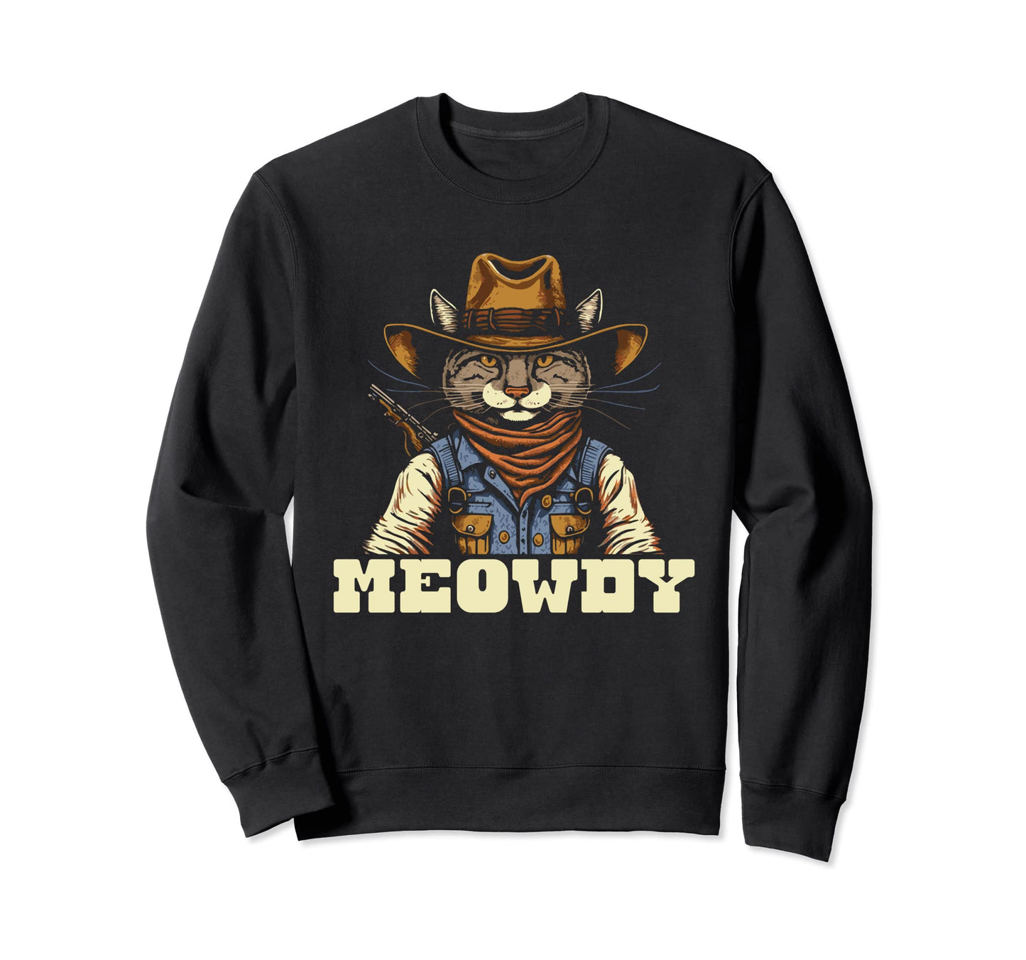 Meowdy Funny Country Music Cat Sweatshirt - Streetwear Style for Adults - T-Shirt, Sweatshirt, Hoodie