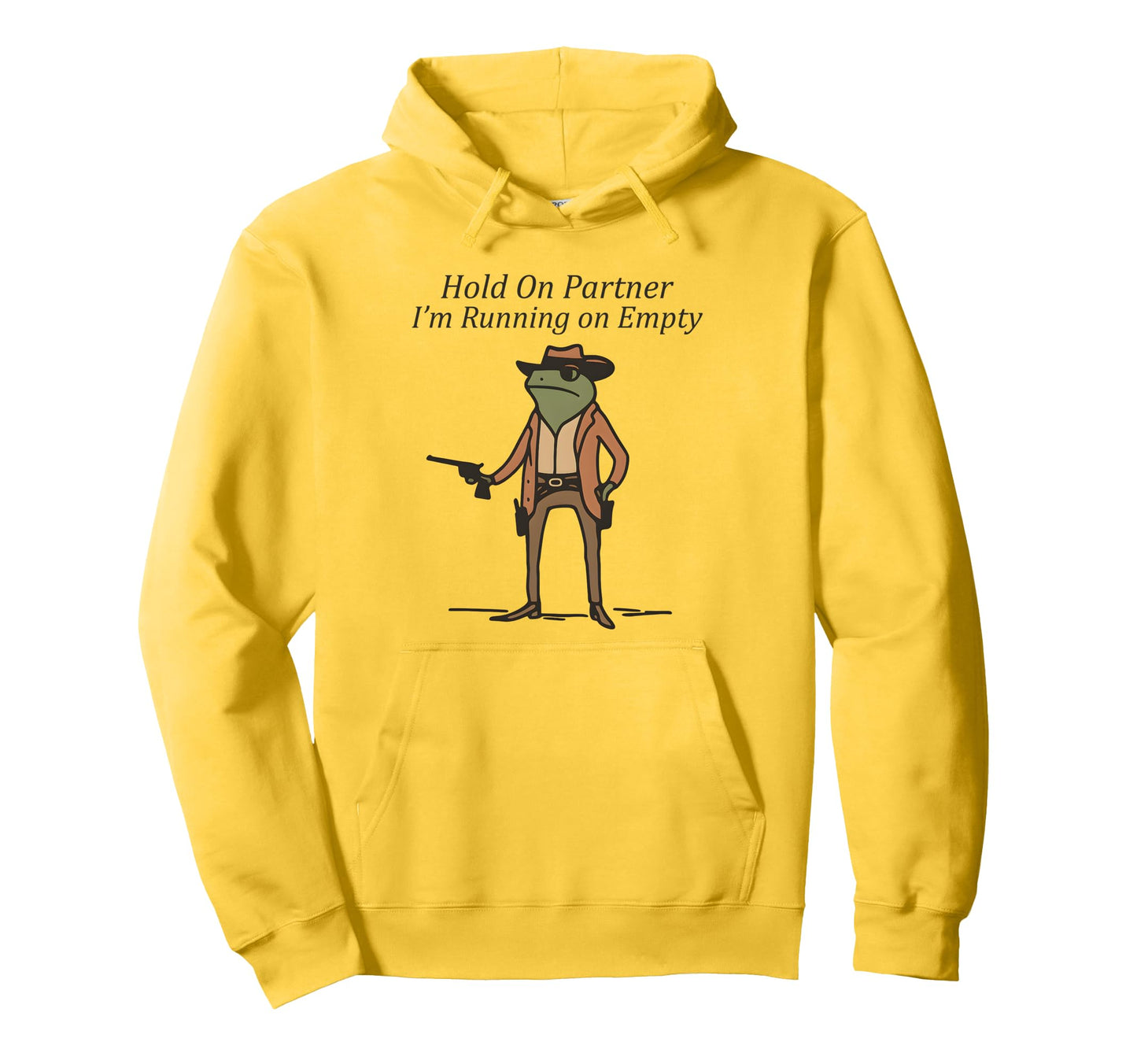 Hold Partner Im Running Empty Cowboy Frog Hoodie - Unique Graphic Men Women - T-Shirt, Sweatshirt, Hoodie