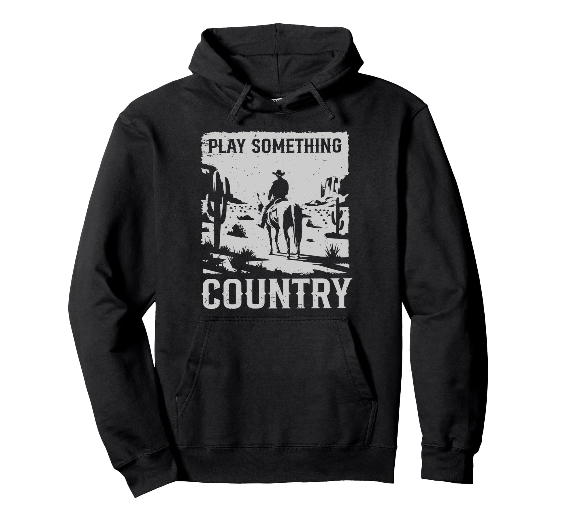 Cowboy Horseback Western Play Something Hoodie - Novelty Apparel Men Women - T-Shirt, Sweatshirt, Hoodie