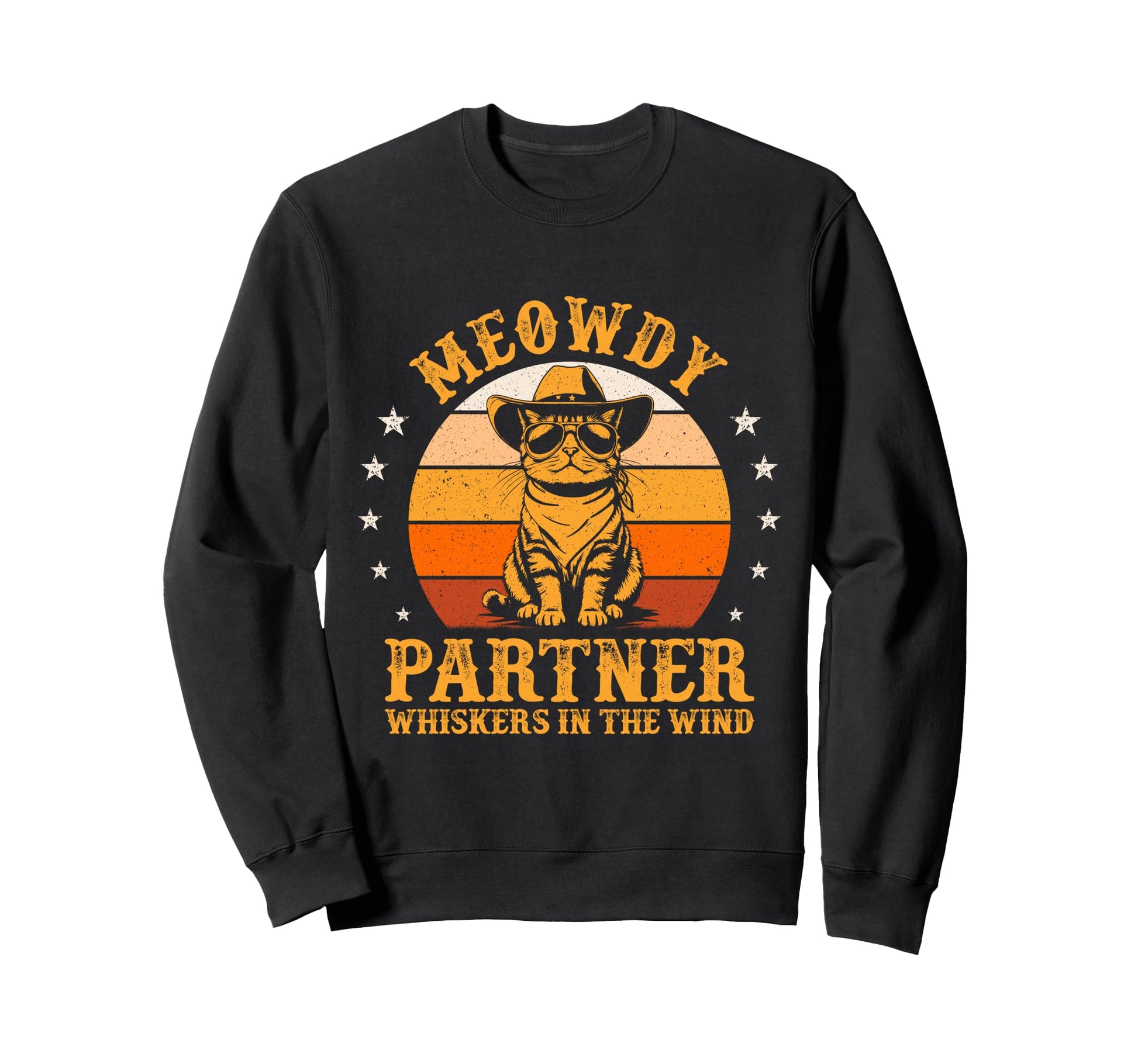Meowdy Partner Whiskers Wind Funny Sweatshirt - Graphic Print for Adults - T-Shirt, Sweatshirt, Hoodie