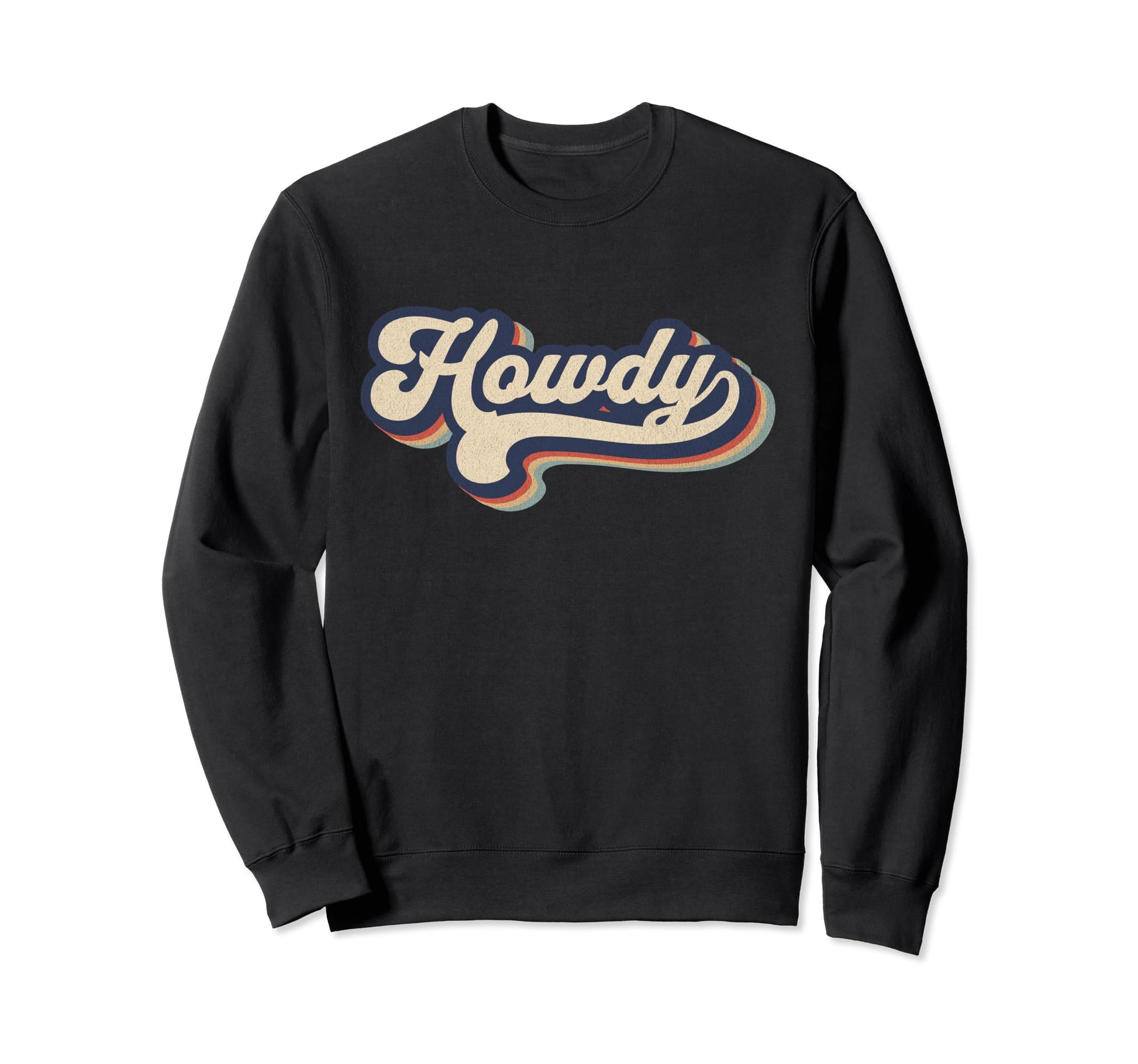 Howdy Rodeo Western Country Texas Sweatshirt - Trendy Graphic Men Women - T-Shirt, Sweatshirt, Hoodie