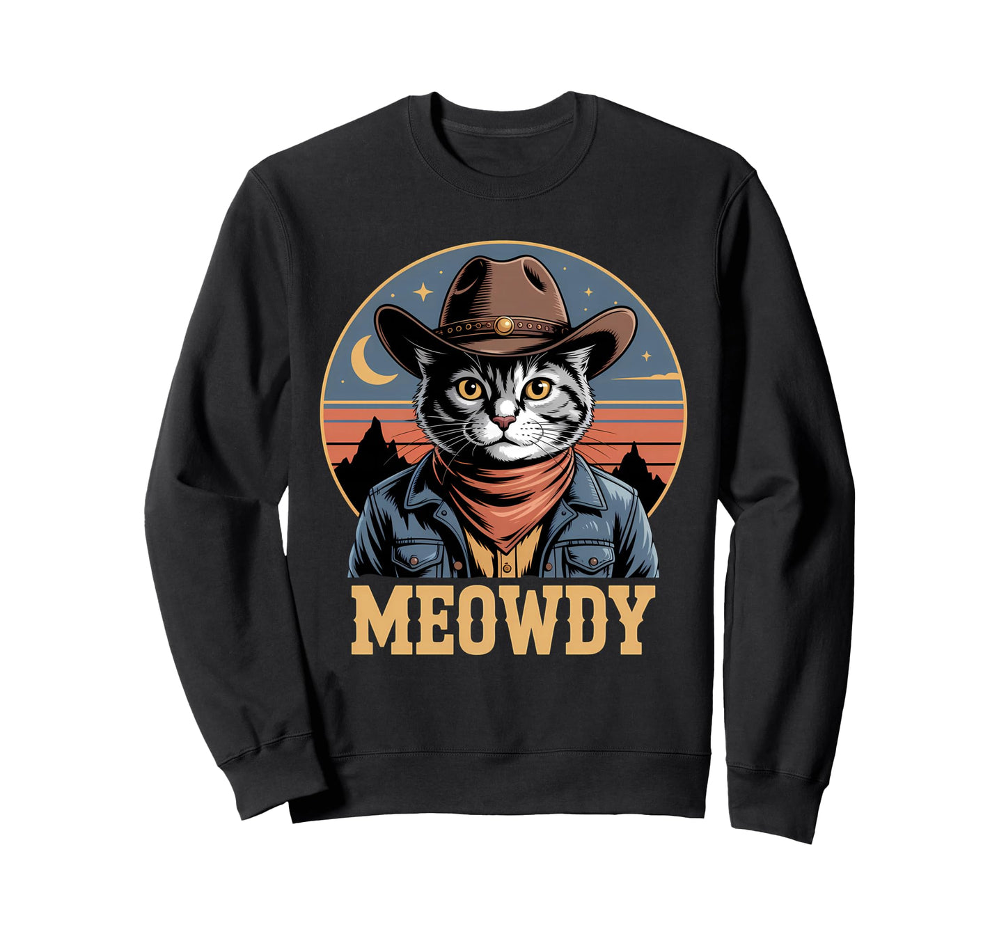 Meowdy Cat Country Western Sweatshirt - Fun Novelty Design for Adults - T-Shirt, Sweatshirt, Hoodie