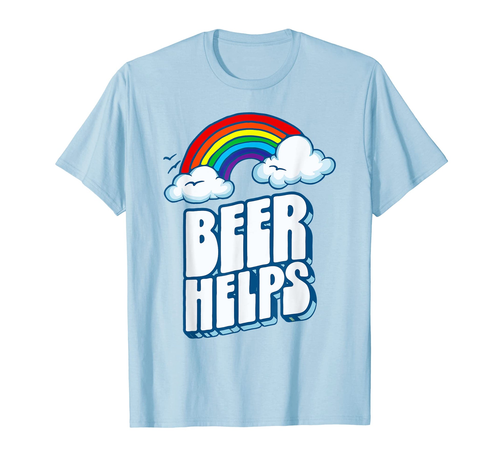 Beer Helps Funny 80S Rainbow T-Shirt - Casual Everyday Wear Unisex - T-Shirt, Sweatshirt, Hoodie