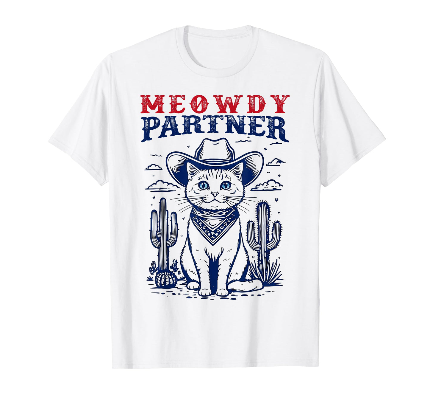Meowdy Partner Cat Cowboy Meowdy Cat T-Shirt - Minimalist Print Men Women - T-Shirt, Sweatshirt, Hoodie
