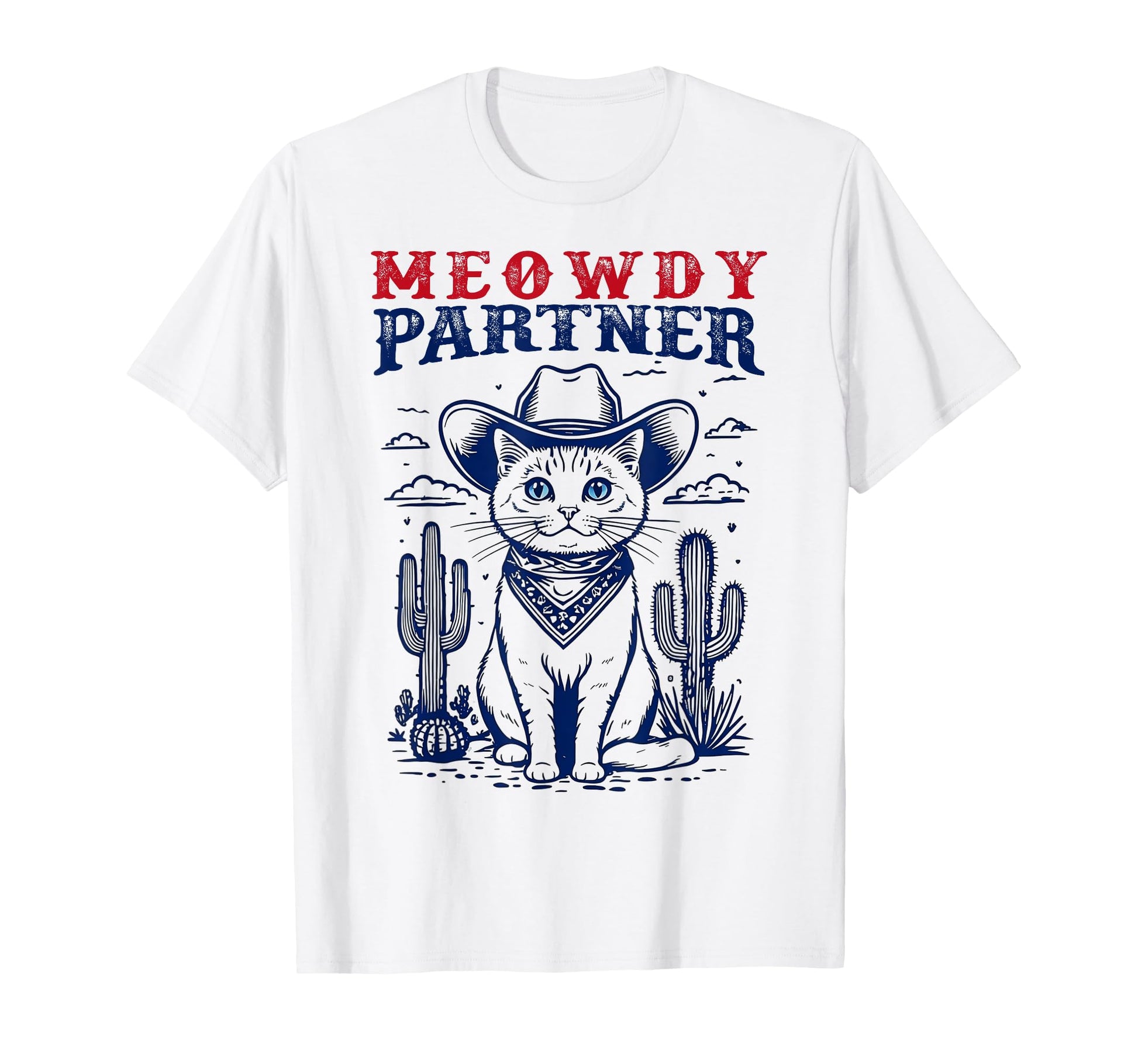 Meowdy Partner Cat Cowboy Meowdy Cat T-Shirt - Minimalist Print Men Women - T-Shirt, Sweatshirt, Hoodie