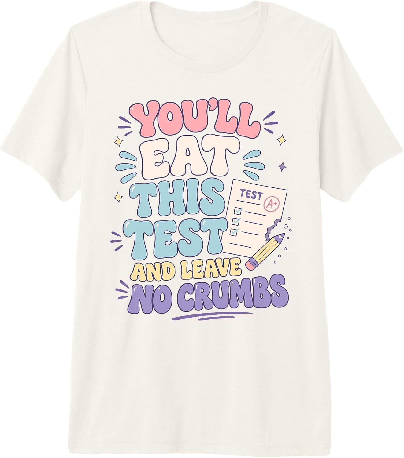 You'll Eat This Test And Leave No Crumbs - Adult & Kids T-Shirts, Sweatshirts & Hoodies apparel design preview 1