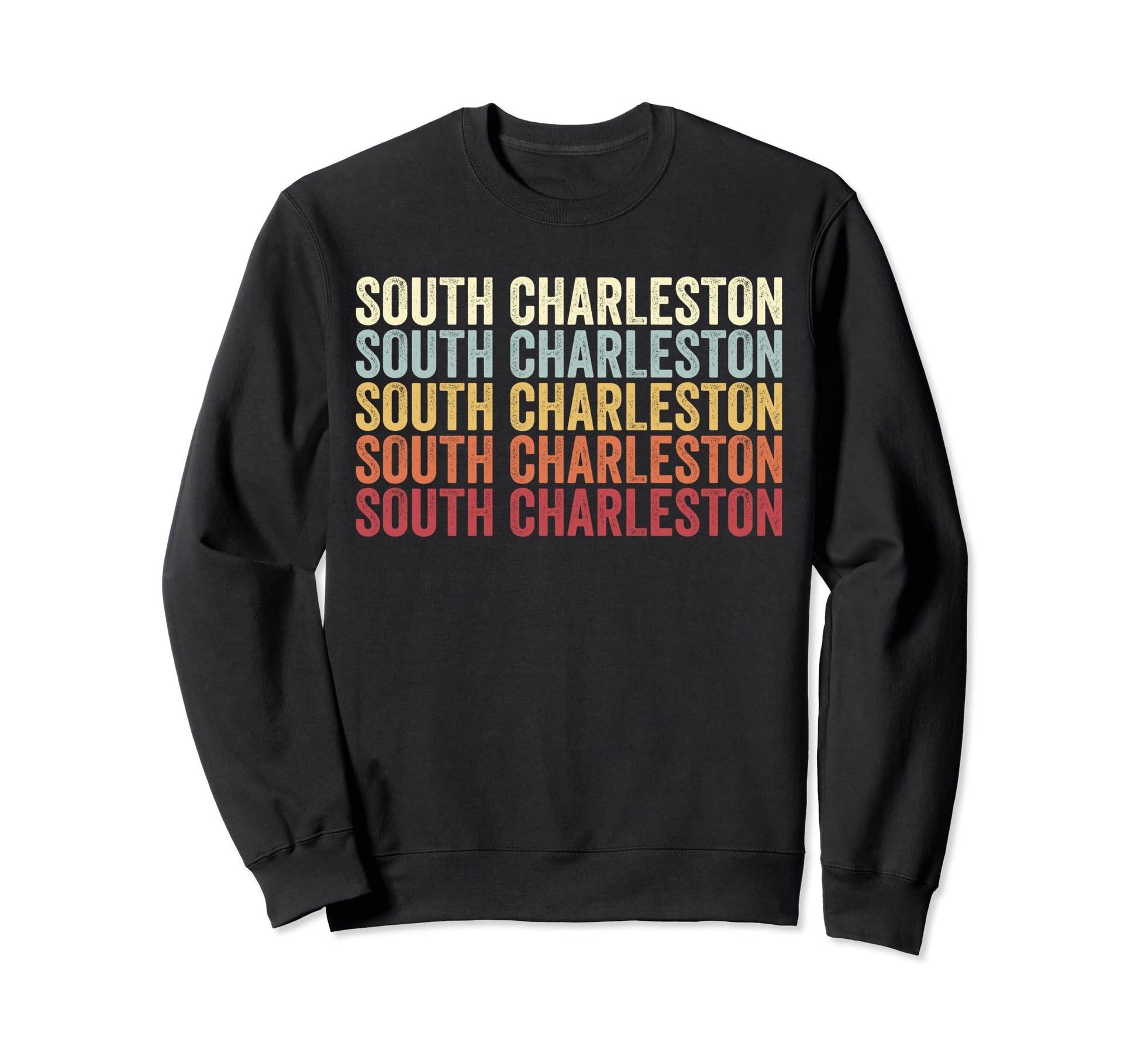 South Charleston West Virginia South Sweatshirt - Novelty Apparel Unisex - T-Shirt, Sweatshirt, Hoodie