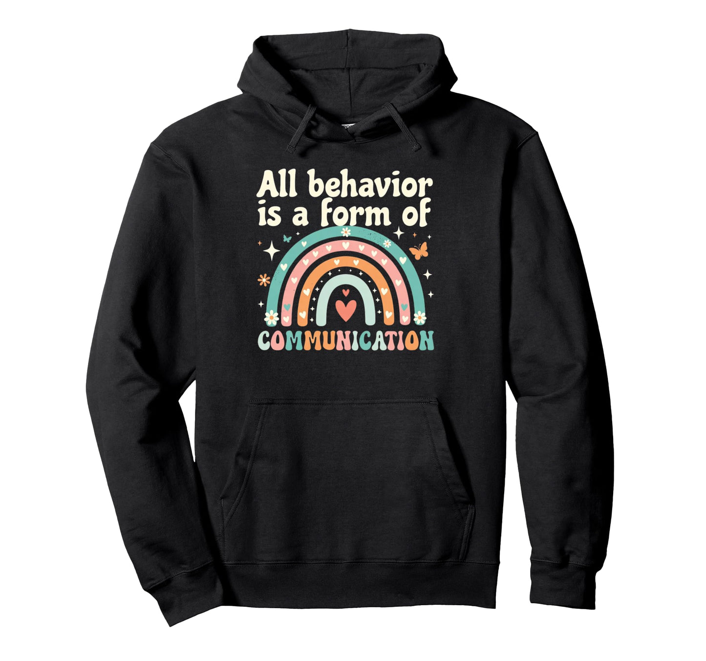 Autism Awareness All Behavior Is Hoodie - Fun Novelty Design Men Women - T-Shirt, Sweatshirt, Hoodie