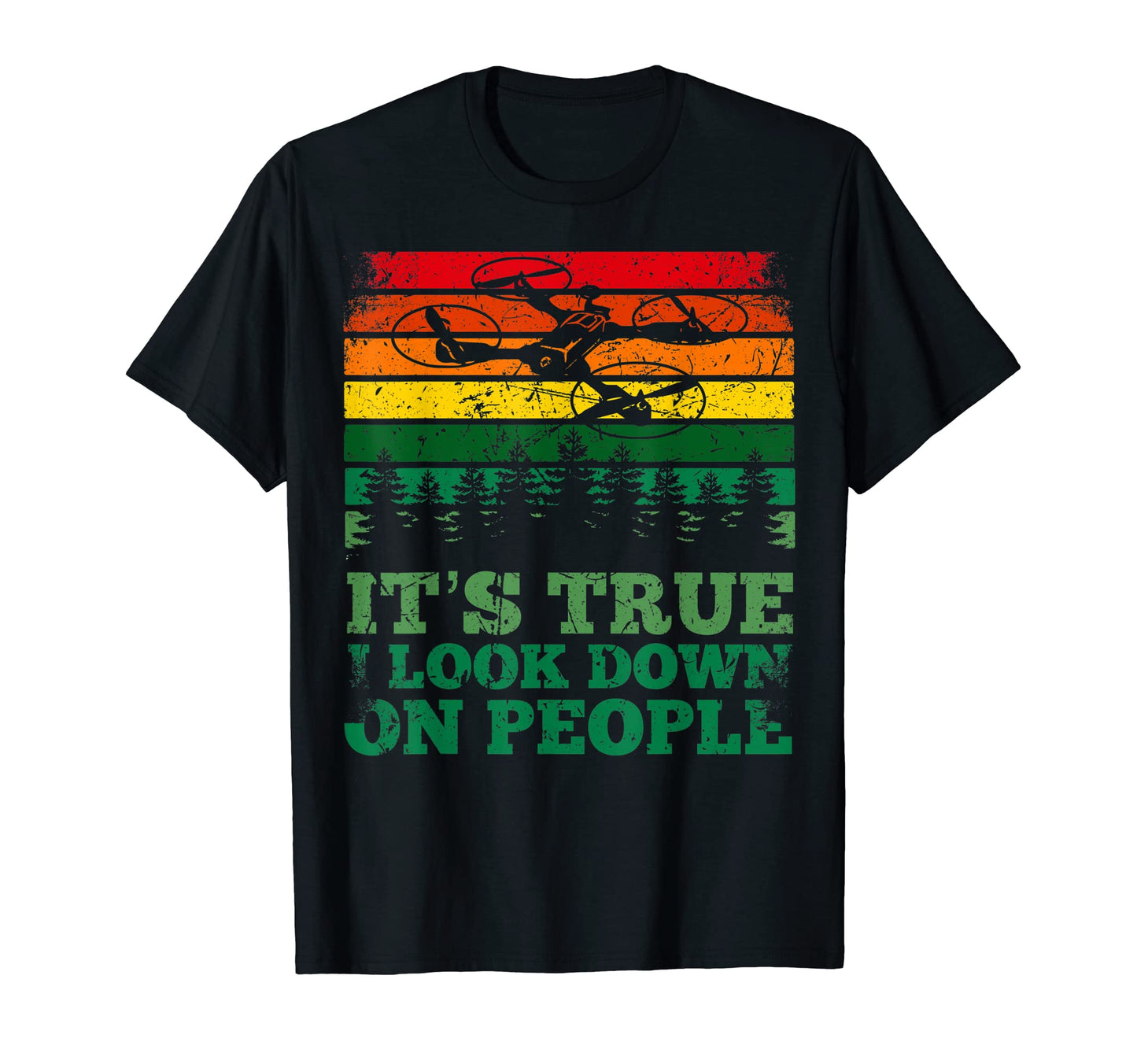 Funny Drone Camera Pilot I Down People T-Shirt - Unique Graphic Men Women - T-Shirt, Sweatshirt, Hoodie