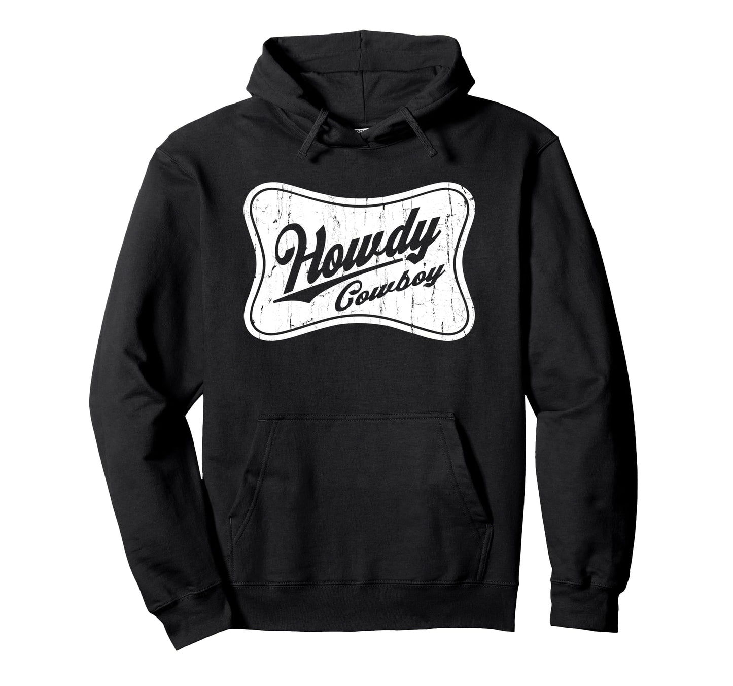 Howdy Cowboy Western Country Rodeo Hoodie - Streetwear Style for Adults - T-Shirt, Sweatshirt, Hoodie