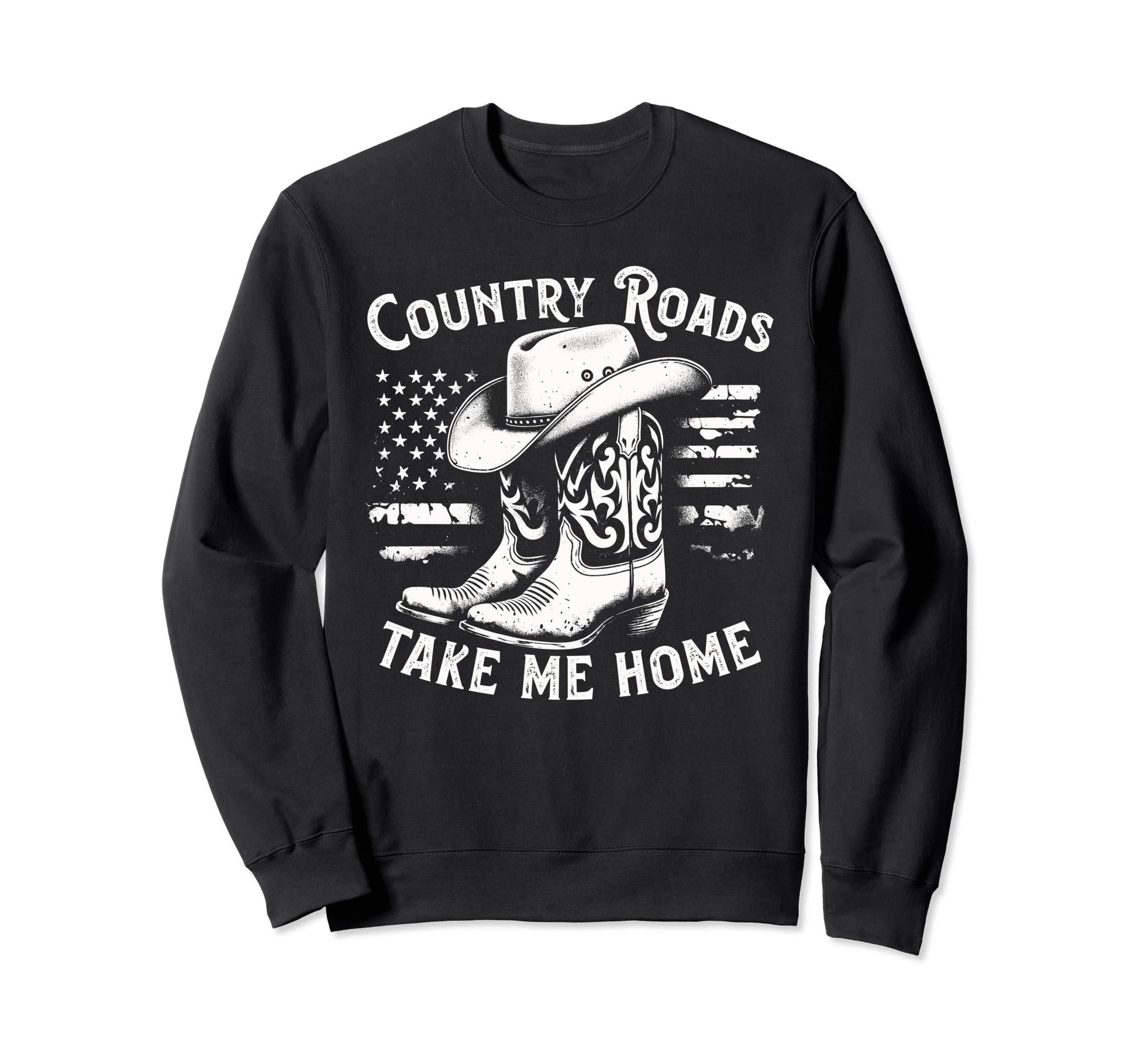 Country Roads Take Me Home Cowboy Sweatshirt - Fun Novelty Design Unisex - T-Shirt, Sweatshirt, Hoodie