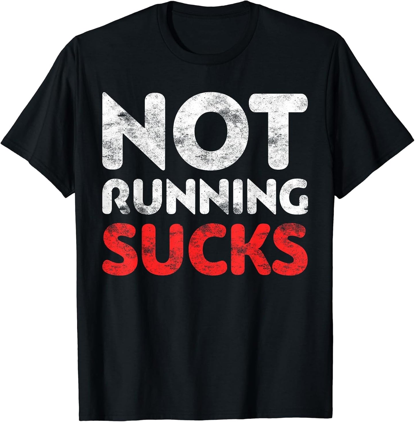Not Running Sucks - Adult & Kids T-Shirts, Sweatshirts & Hoodies apparel design preview 1