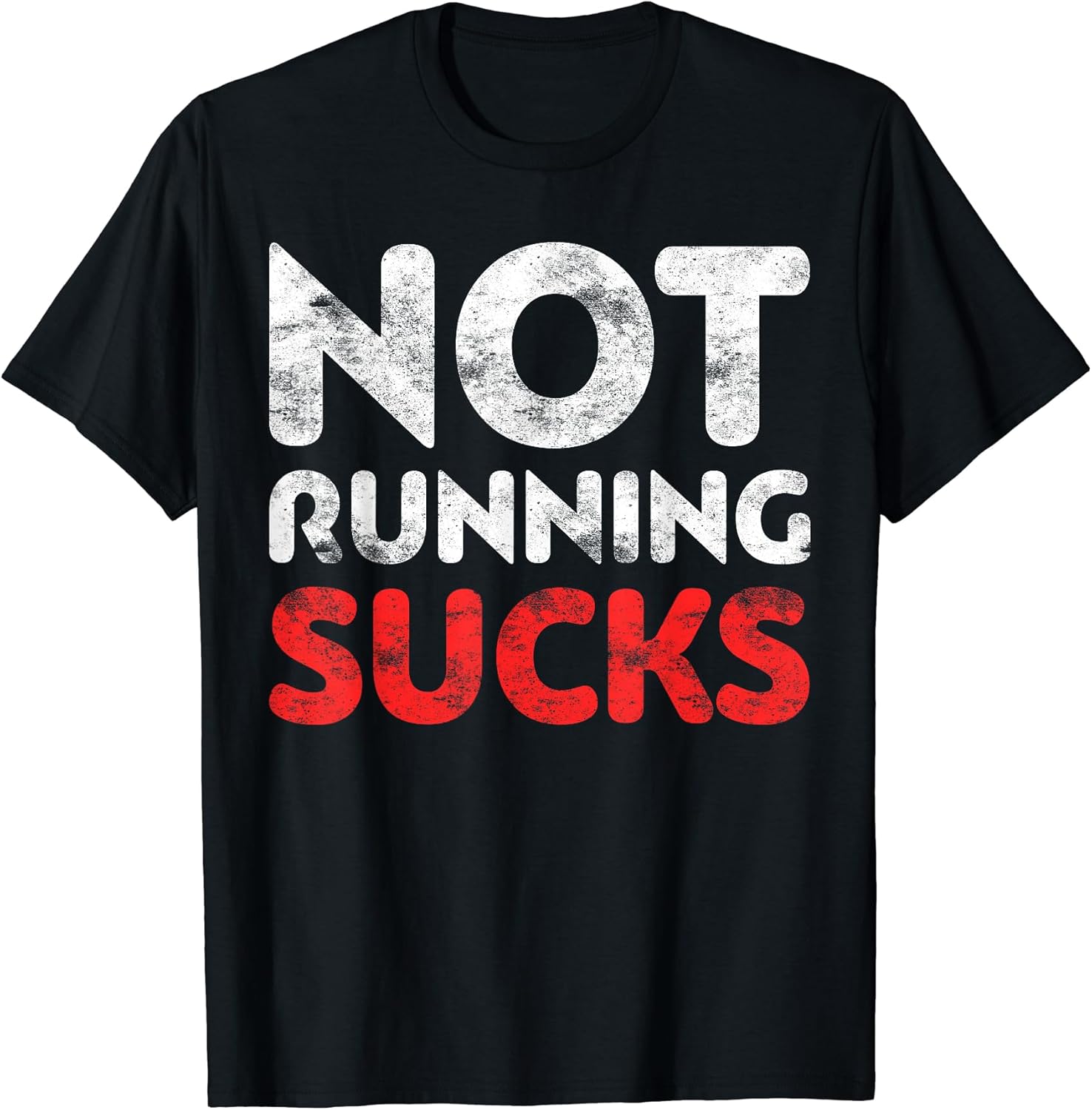Not Running Sucks - Adult & Kids T-Shirts, Sweatshirts & Hoodies apparel design preview 1