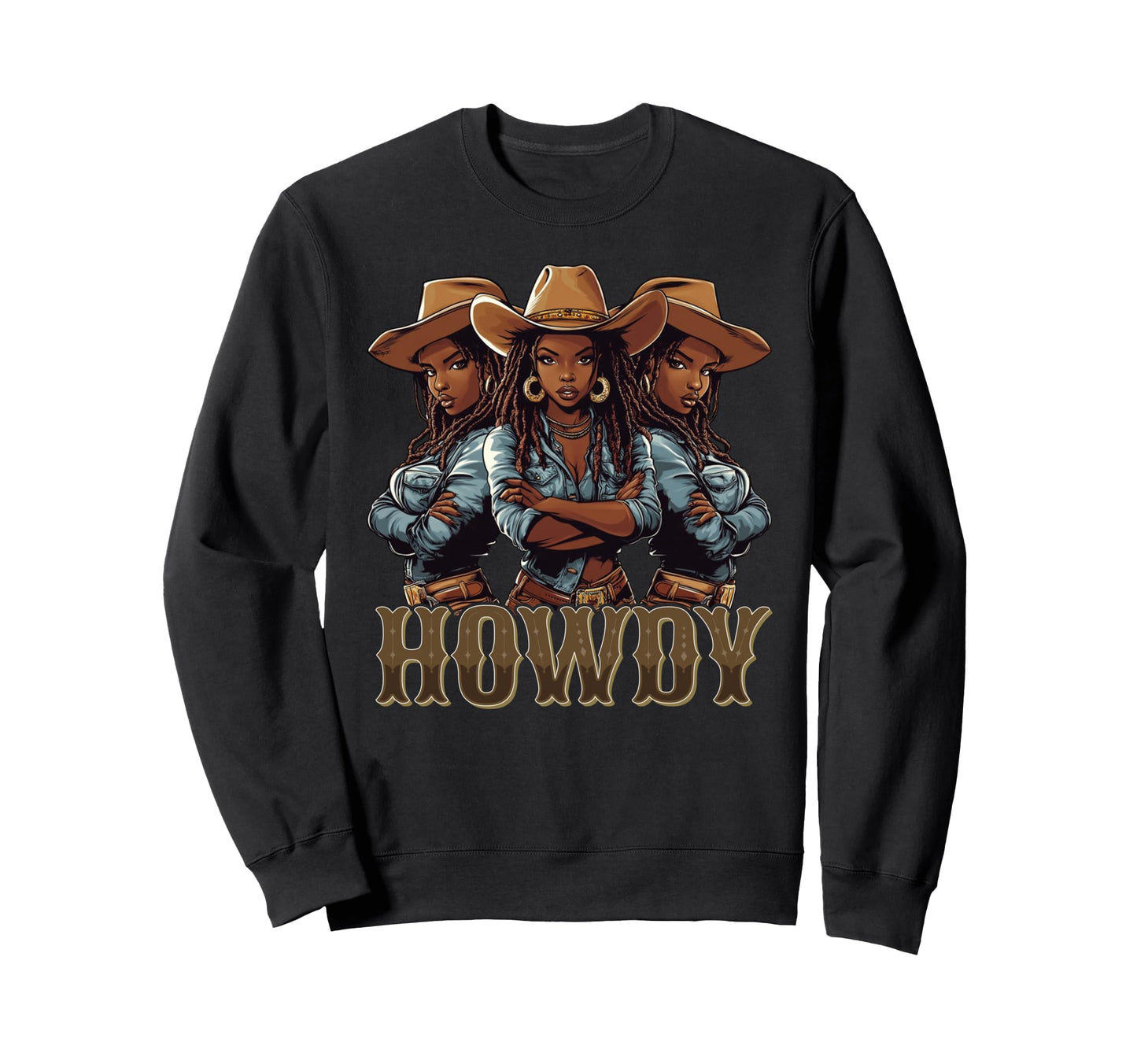 Howdy Western Melanin Black Sweatshirt - Streetwear Style Men Women - T-Shirt, Sweatshirt, Hoodie