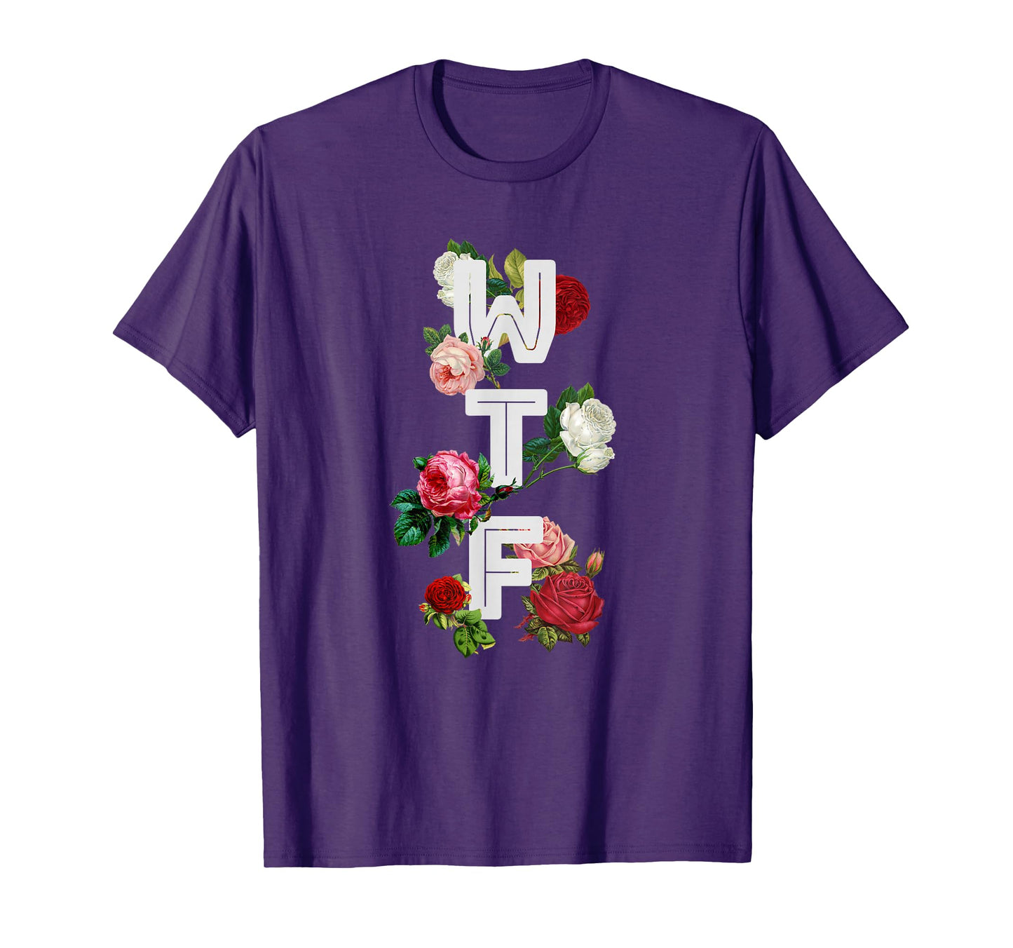 Wtf What Fuck Roses 90S Funny T-Shirt - Casual Everyday Wear for Adults - T-Shirt, Sweatshirt, Hoodie