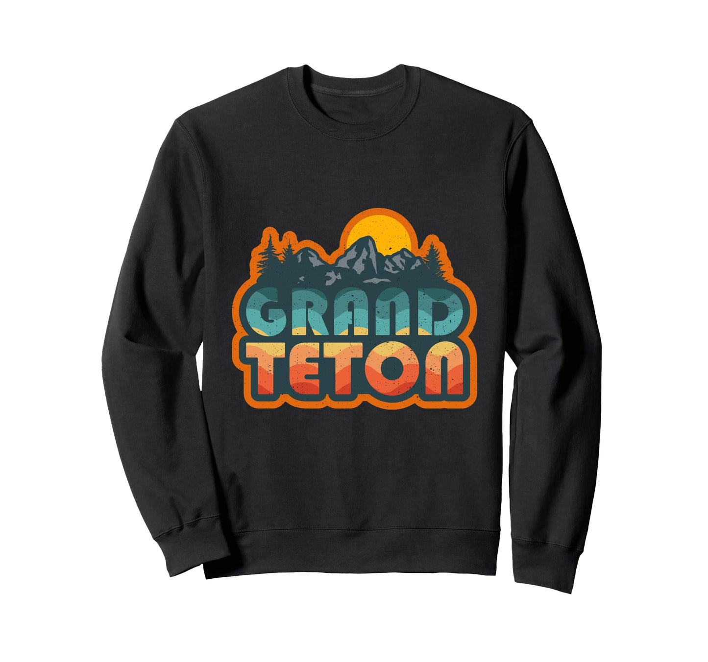 Grand Teton National Park Mountain Sweatshirt - Unique Graphic Men Women - T-Shirt, Sweatshirt, Hoodie