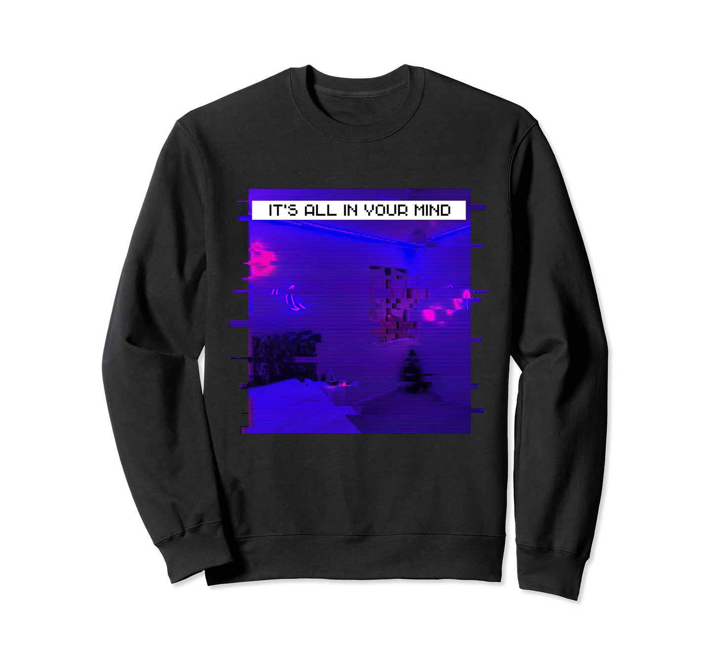 Its All Your Mind Emotional Sweatshirt - Aesthetic Graphic Unisex - T-Shirt, Sweatshirt, Hoodie