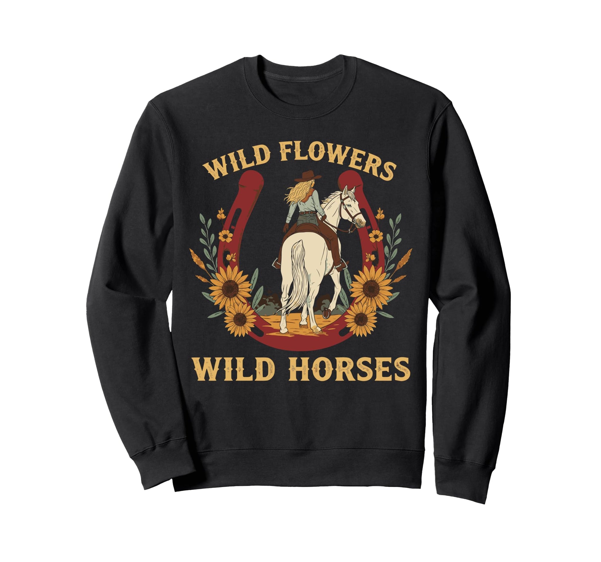 Wild Flowers Wild Horses Rodeo Sweatshirt - Custom Art Print Unisex - T-Shirt, Sweatshirt, Hoodie