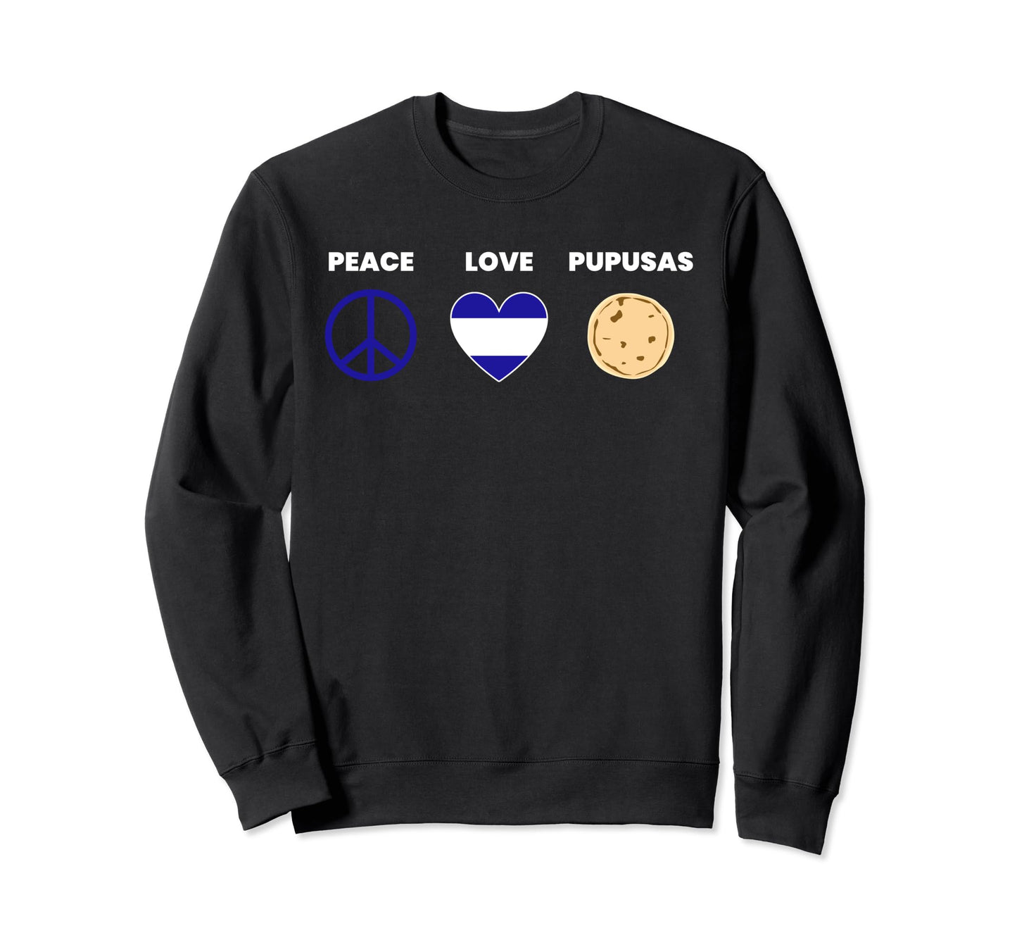 Peace Love Pupusas El Salvador Flag Sweatshirt - Graphic Print Unisex - T-Shirt, Sweatshirt, Hoodie
