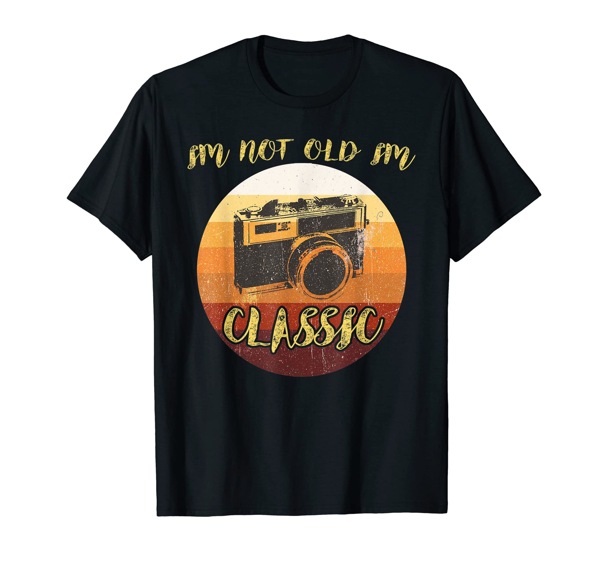 Im Not Old Im Camera Gift T-Shirt - Unique Graphic Unisex - T-Shirt, Sweatshirt, Hoodie