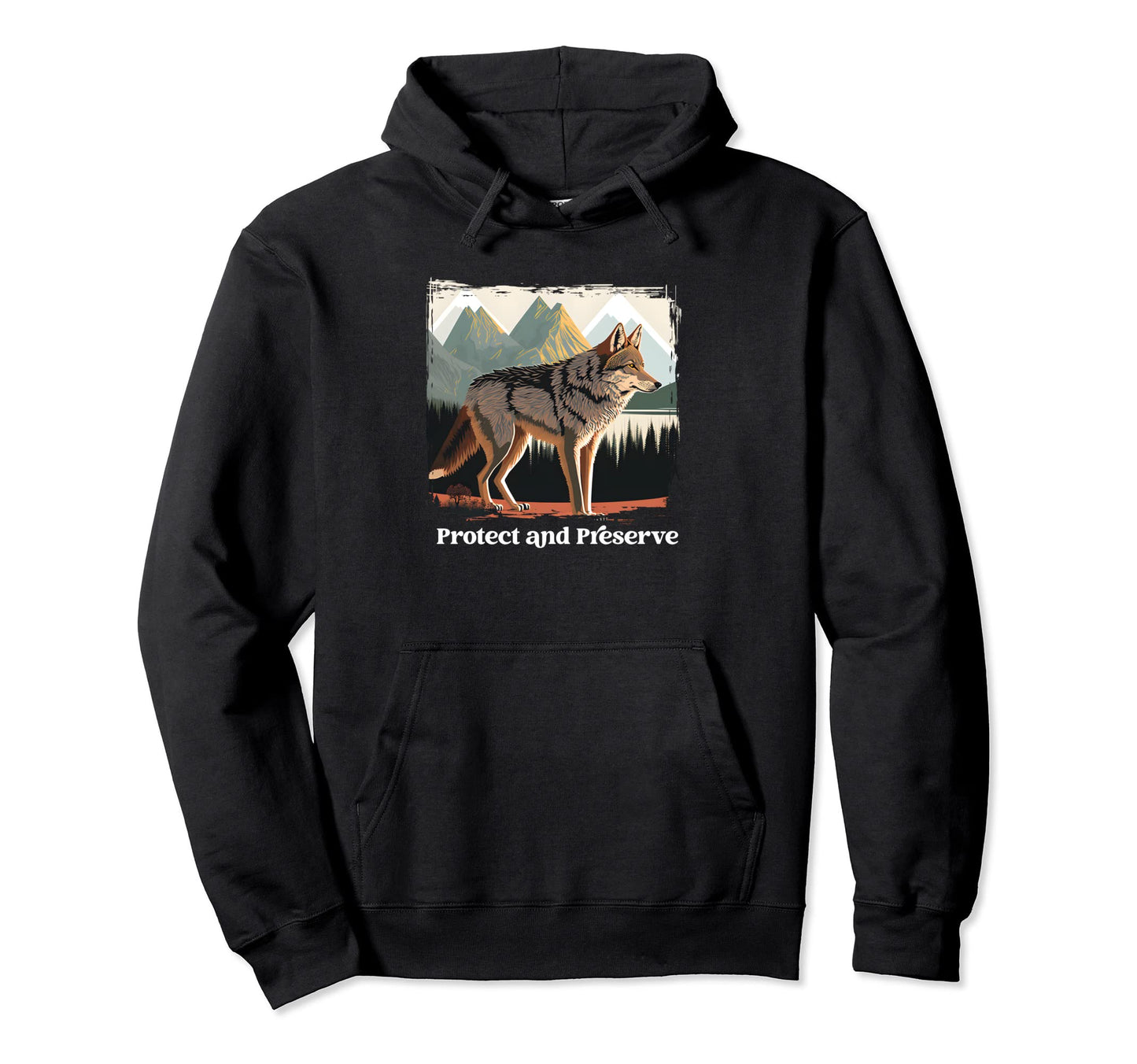 Preserve Protect National Park Wolf Forest Hoodie - Custom Art Print Unisex - T-Shirt, Sweatshirt, Hoodie