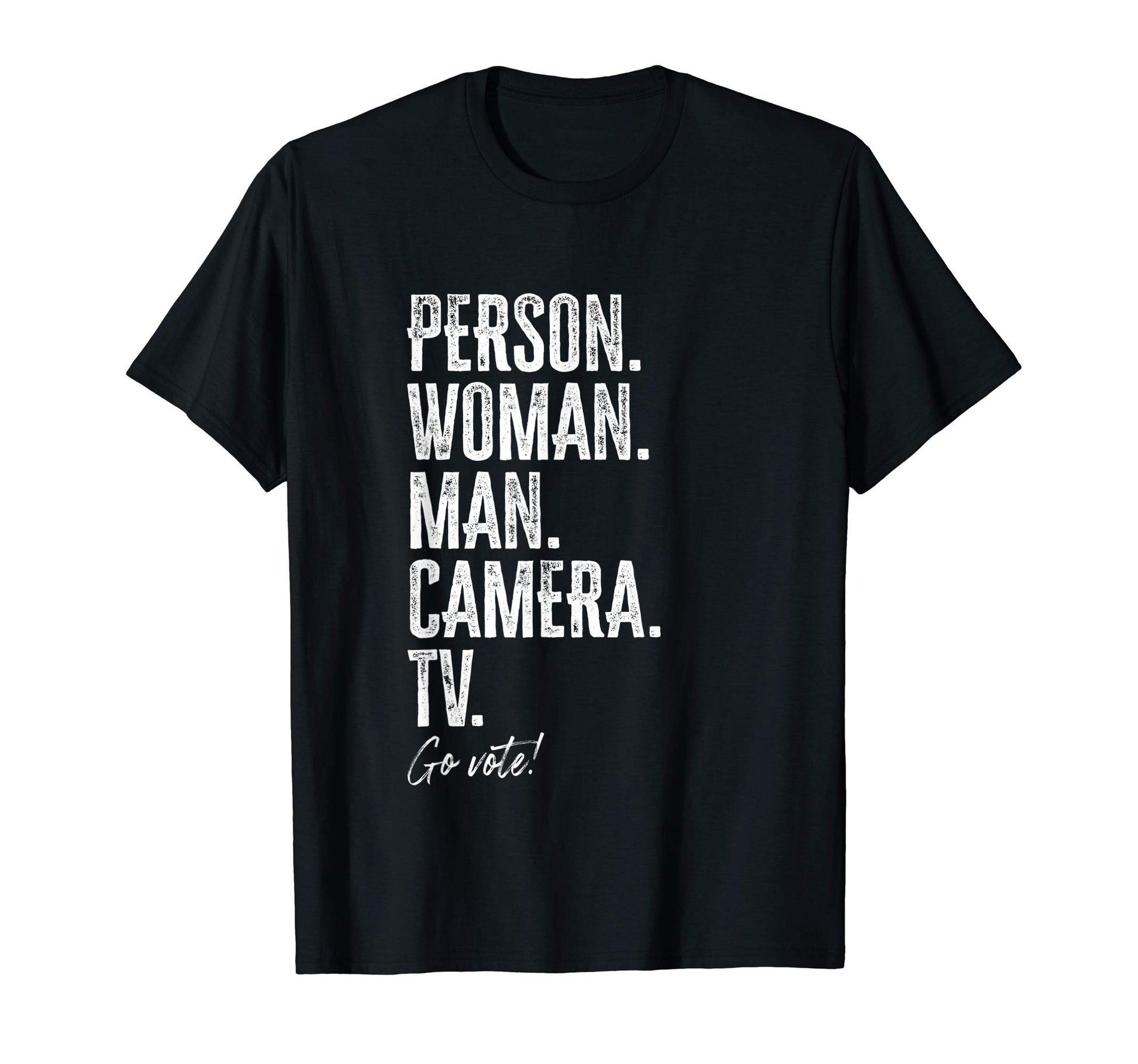 Person Camera Tv Go Vote Anti Trump T-Shirt - Minimalist Print for Adults - T-Shirt, Sweatshirt, Hoodie