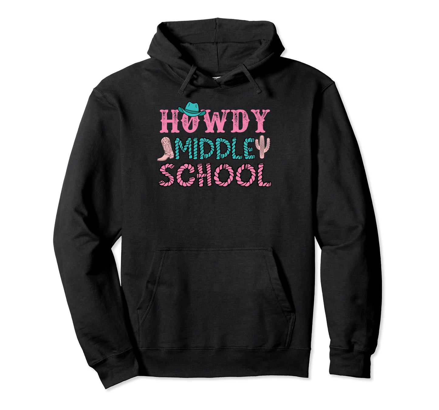 Howdy Middle School Teacher Rodeo Country Hoodie - Graphic Print Unisex - T-Shirt, Sweatshirt, Hoodie