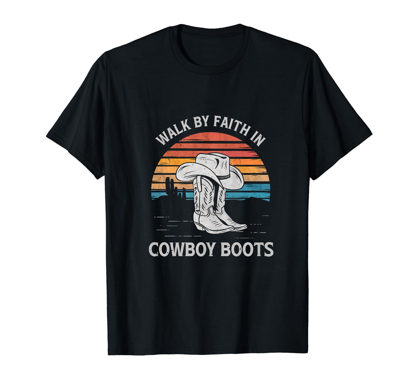 Walk Faith Cowboy Boots Western T-Shirt - Casual Everyday Wear for Adults - T-Shirt, Sweatshirt, Hoodie