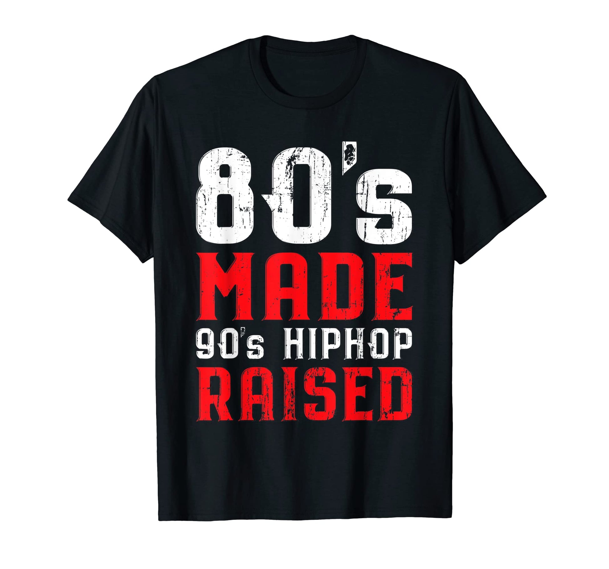 80S Made 90S Hip Hop Raised Old T-Shirt - Aesthetic Graphic Men Women - T-Shirt, Sweatshirt, Hoodie