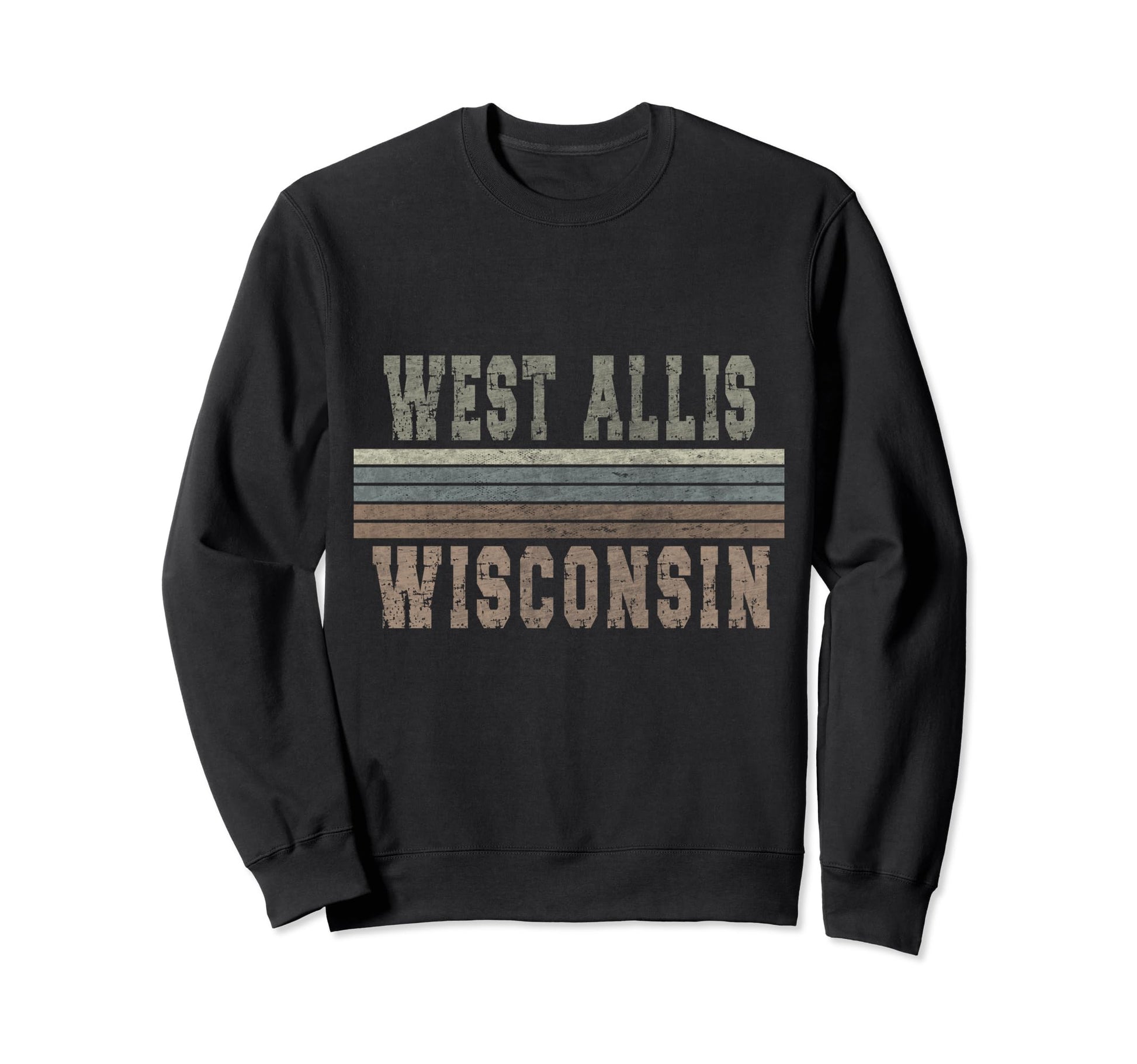 West Allis Wisconsin Sweatshirt - Trendy Graphic Men Women - T-Shirt, Sweatshirt, Hoodie
